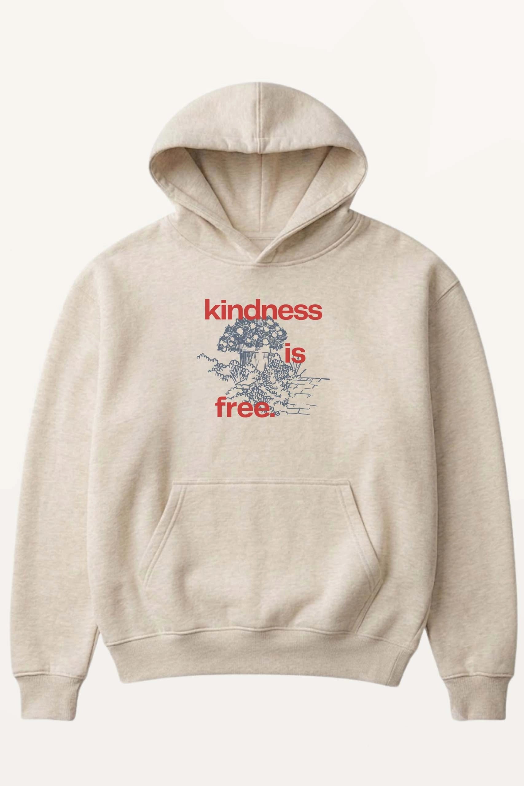 Kindness Is Free! Hoodie