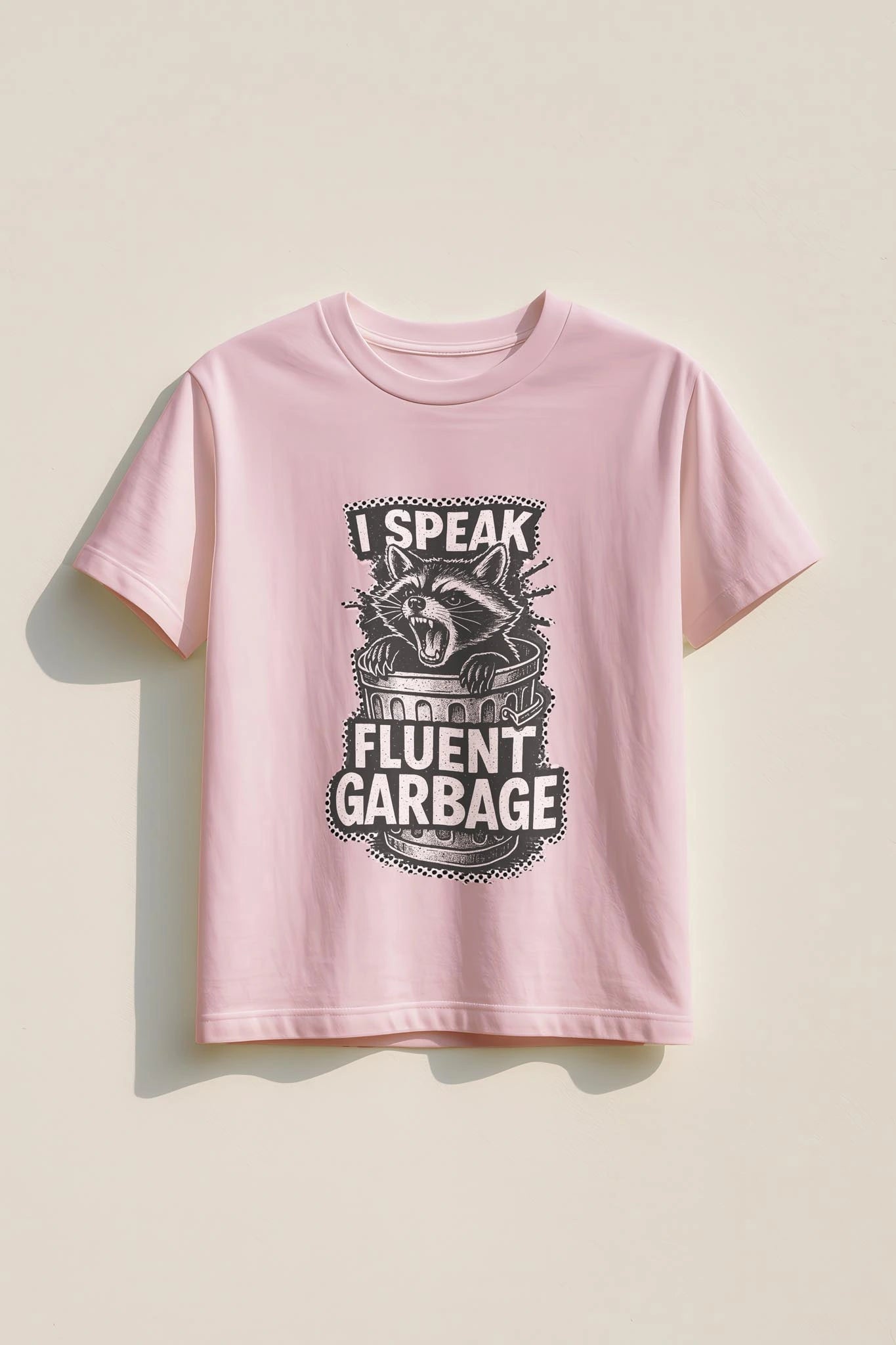 I Speak Fluent Garbage! Women’s T-Shirt