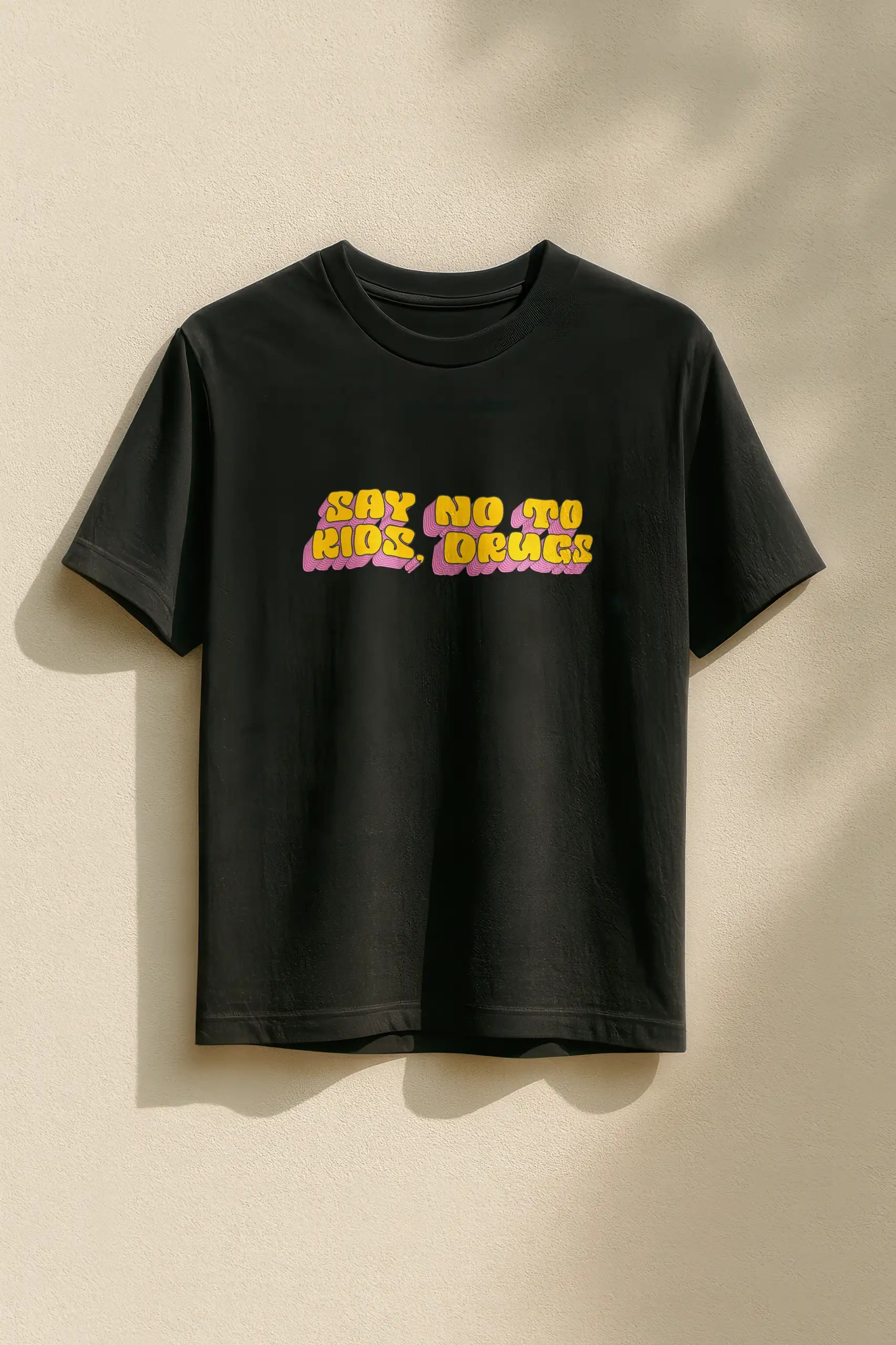 Say No to Drugs! T-Shirt