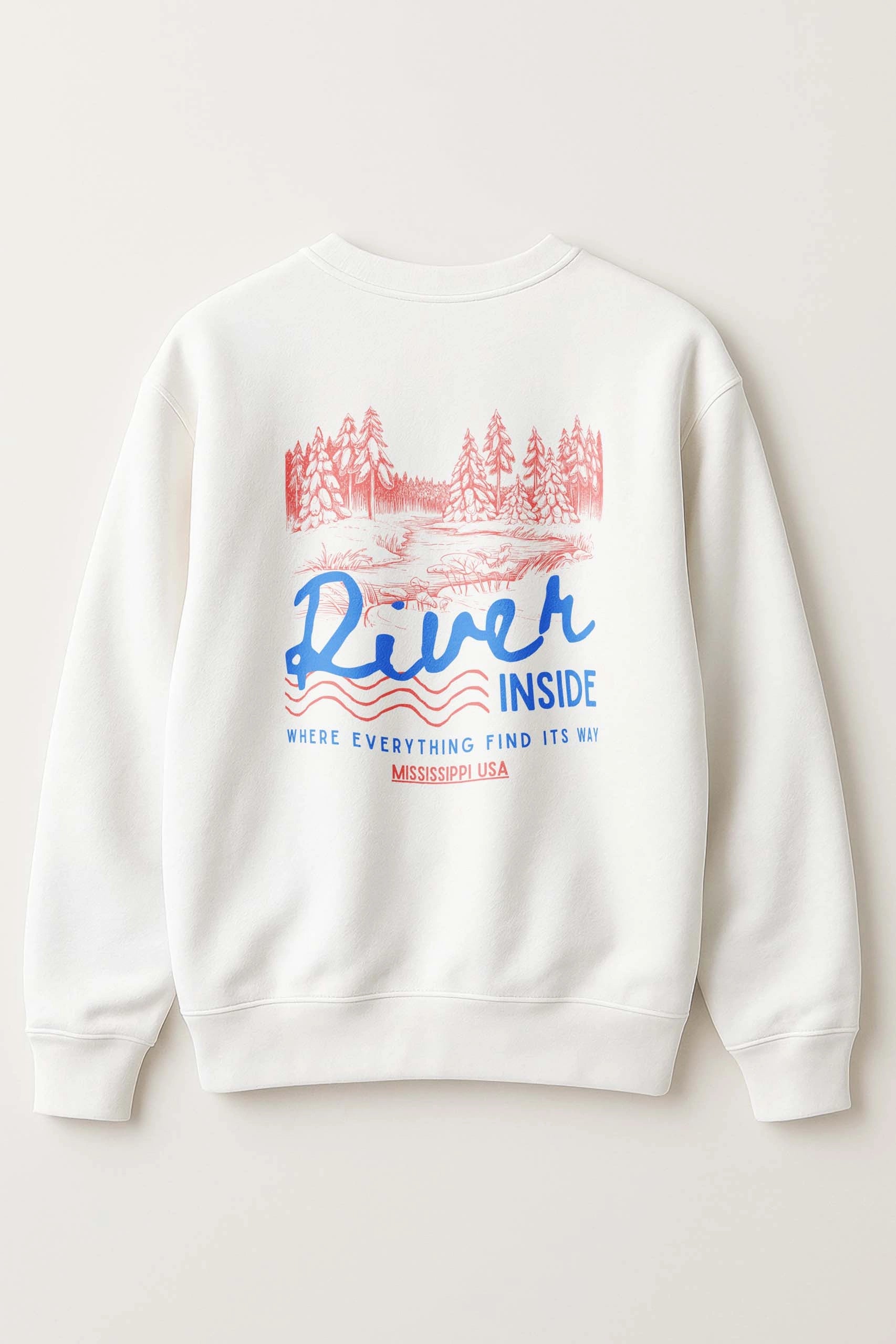 River Inside! Sweatshirt