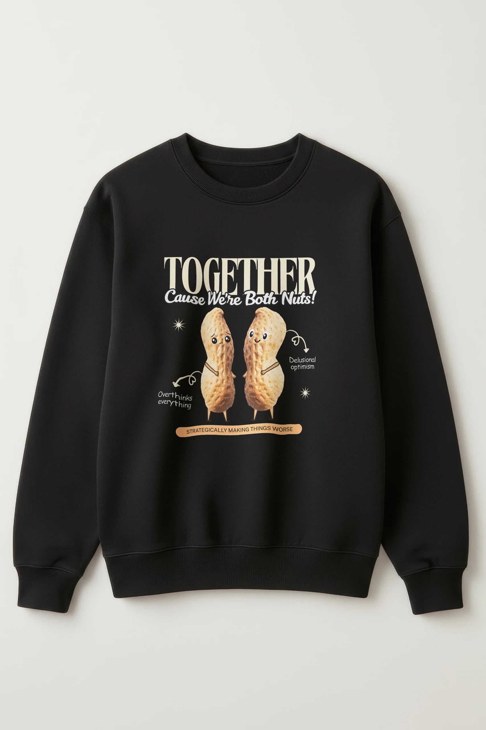 Nuts together! Sweatshirt