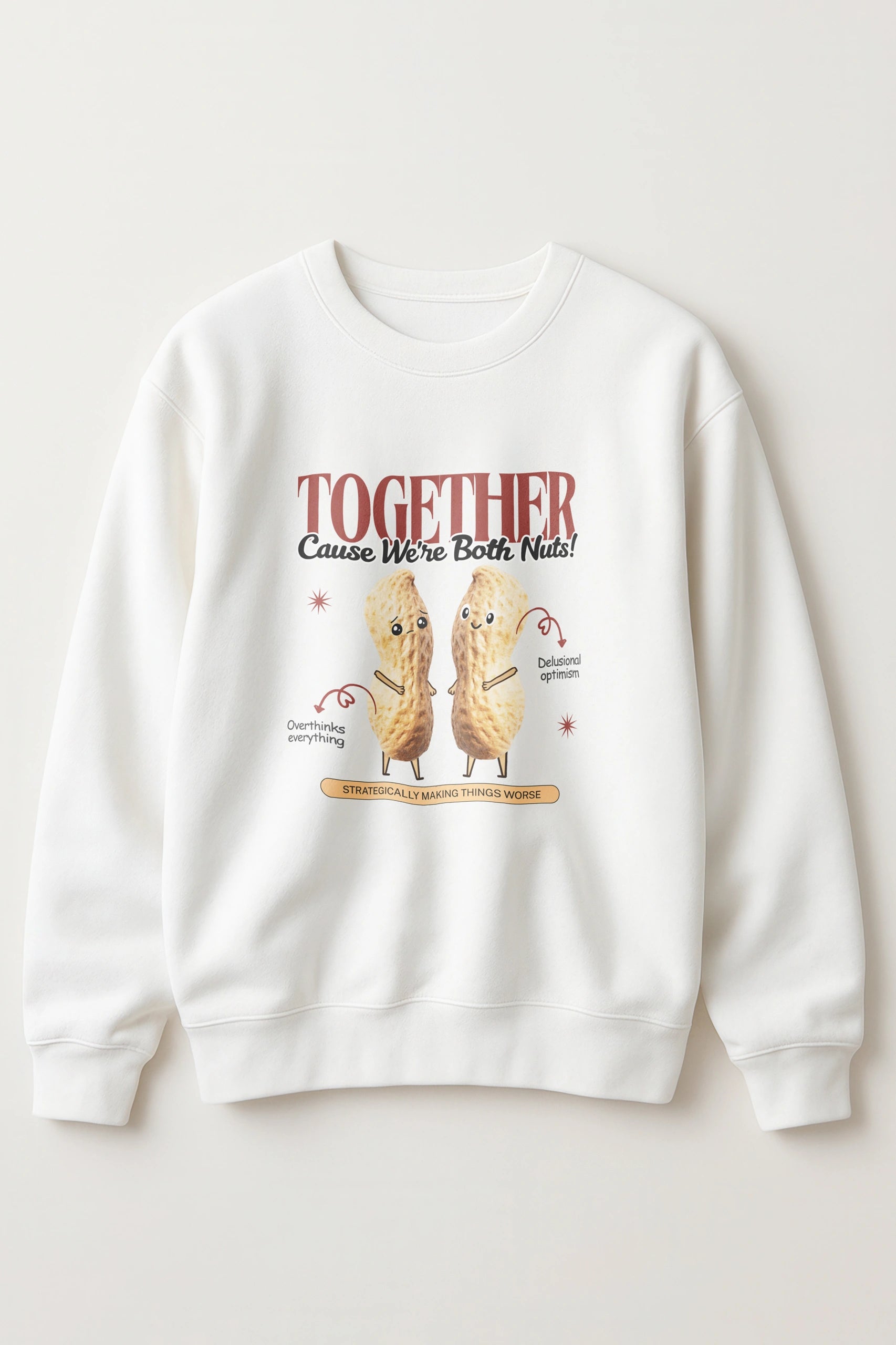 Nuts together! Sweatshirt