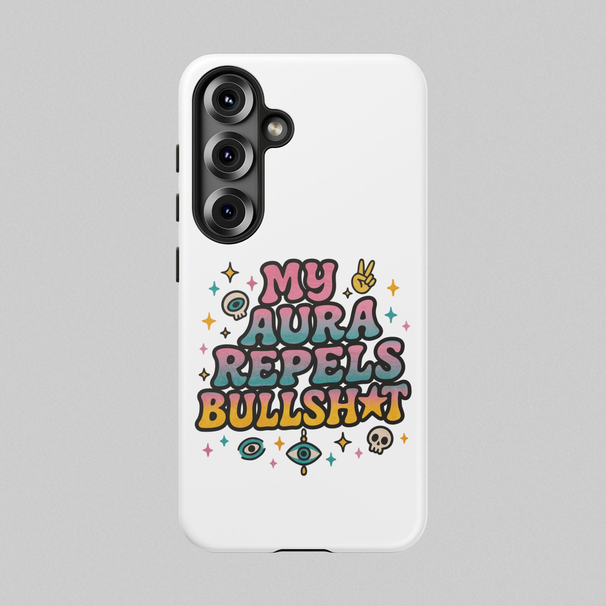 My Aura Repels Bullshit! Phone Case
