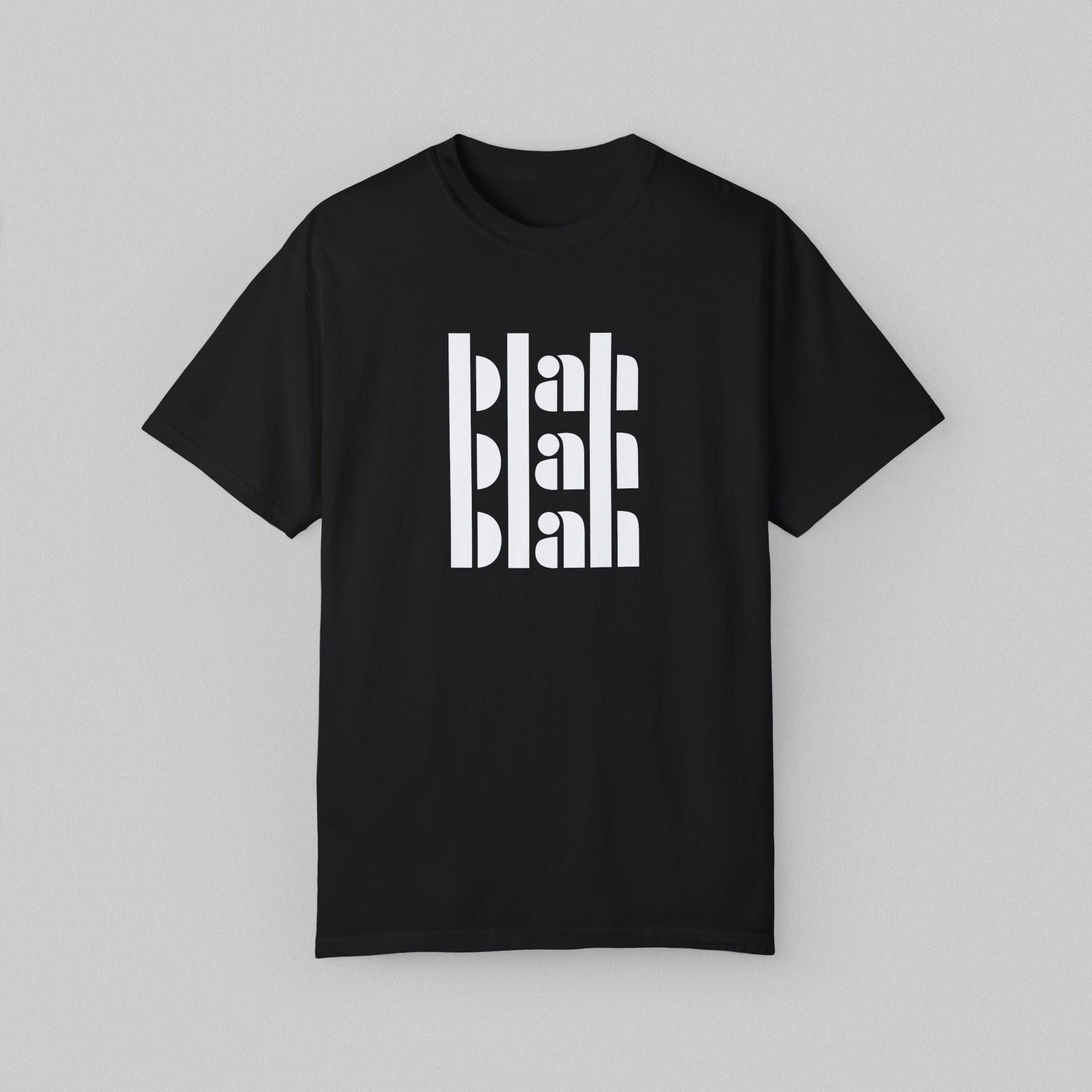 Blah Blah Blah! Men’s Comfort Color Garment Dyed T-shirt