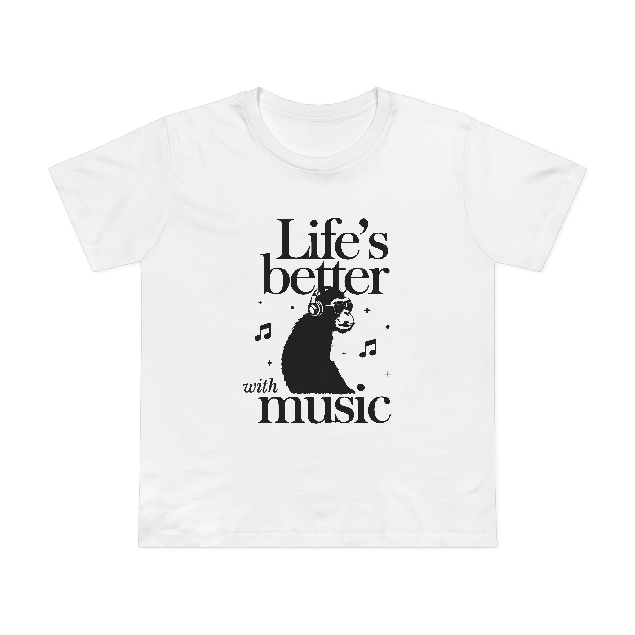 Life's Better with Music! Women’s T-Shirt