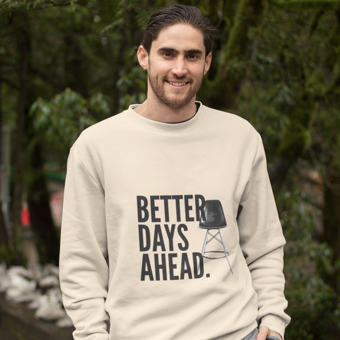 Better Days Ahead Men’s Sweatshirt