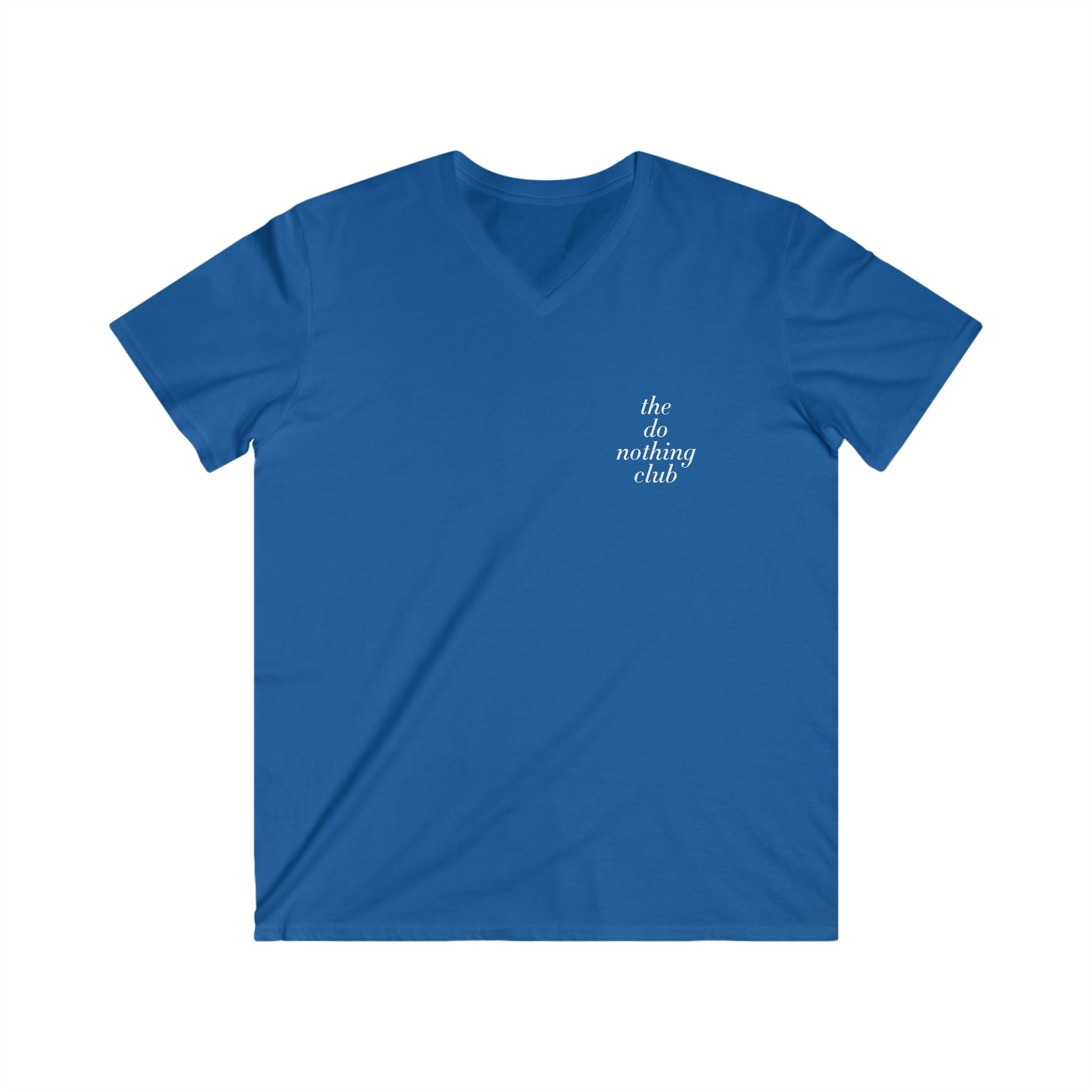 The Do Nothing Club! Men’s V-Neck T-Shirt