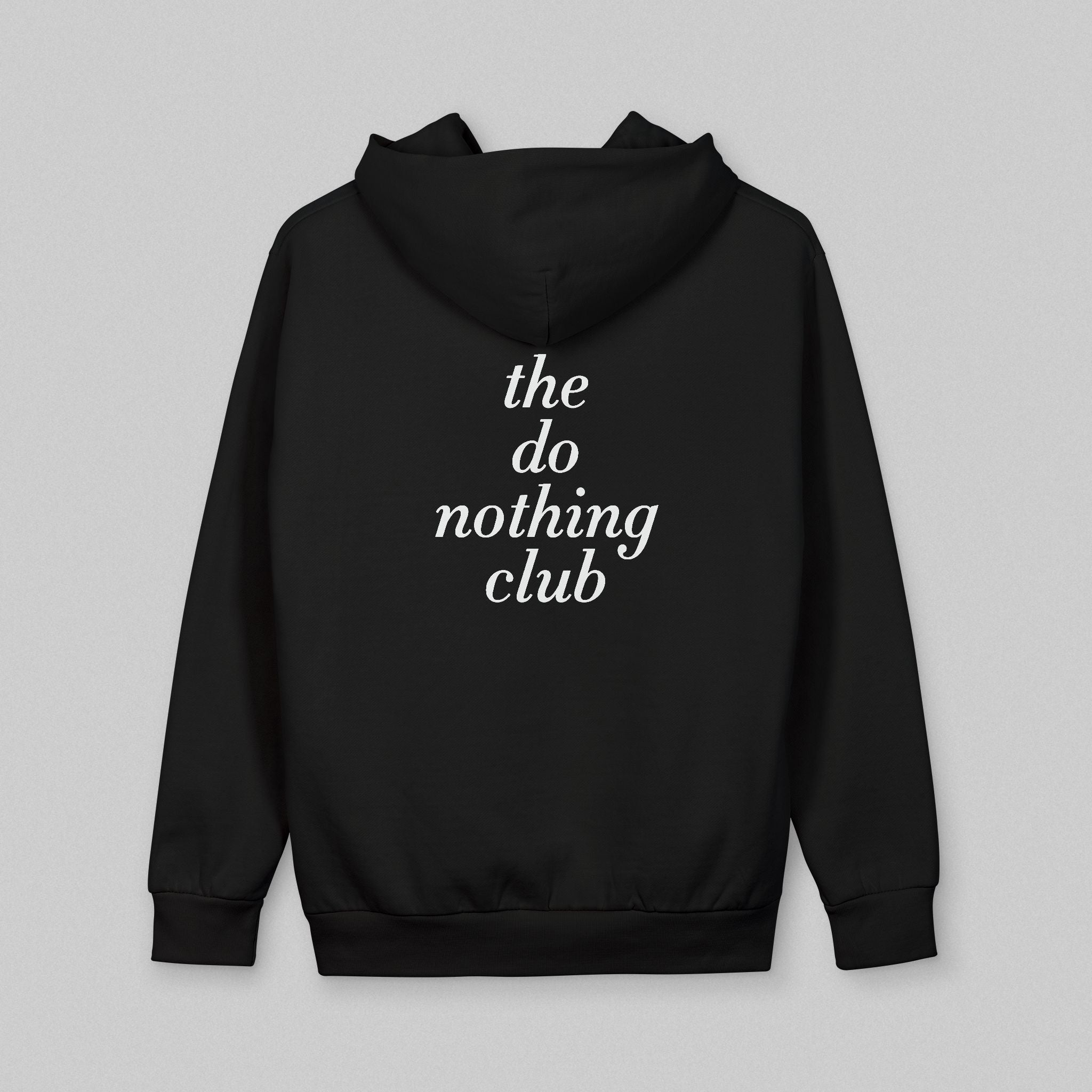 The Do Nothing Club! Hoodie