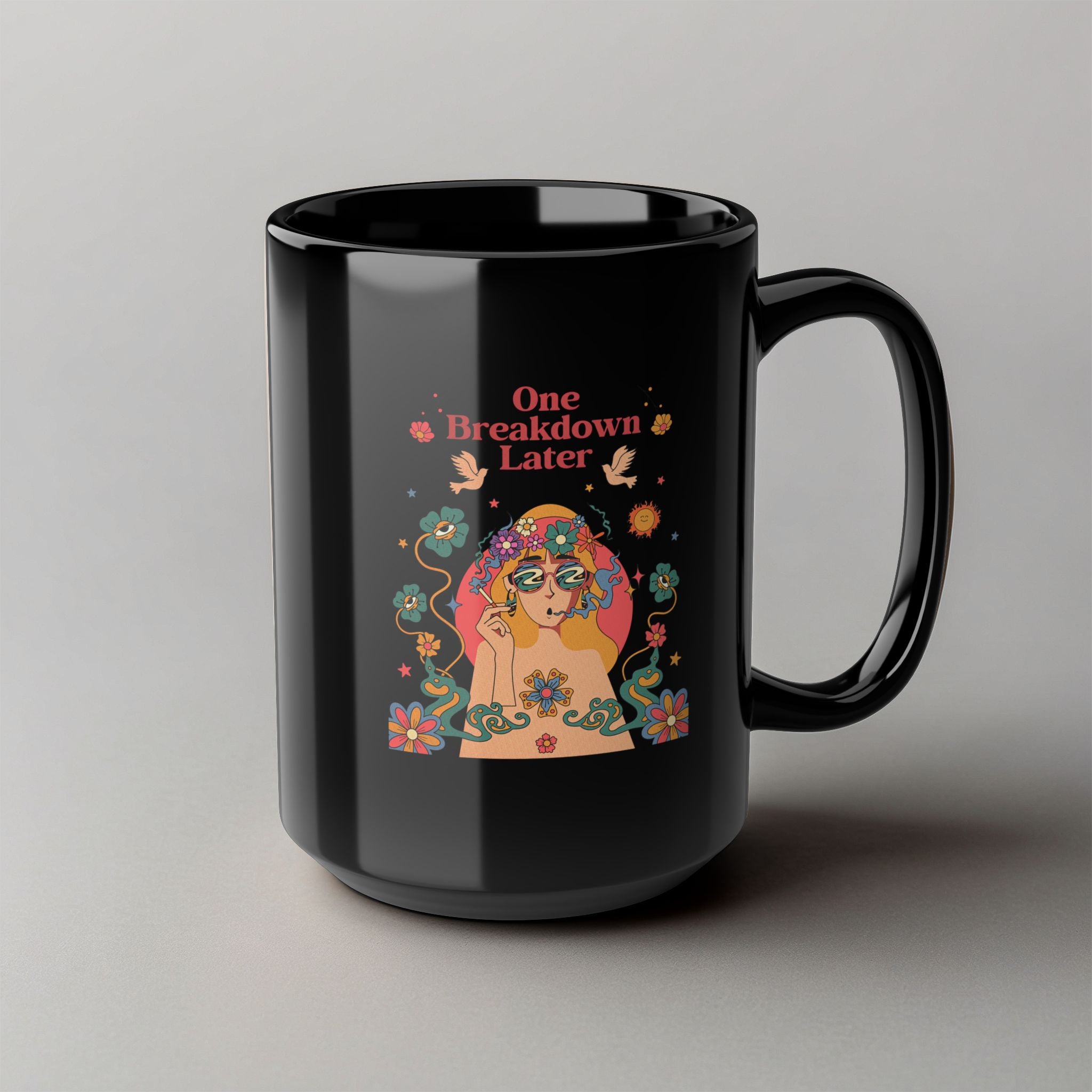 One Breakdown Later! Black Mug