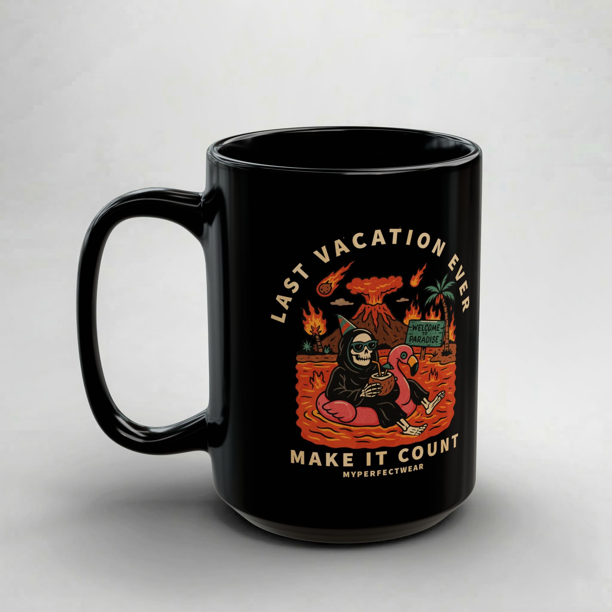 Last Vacation Ever! Black Mug