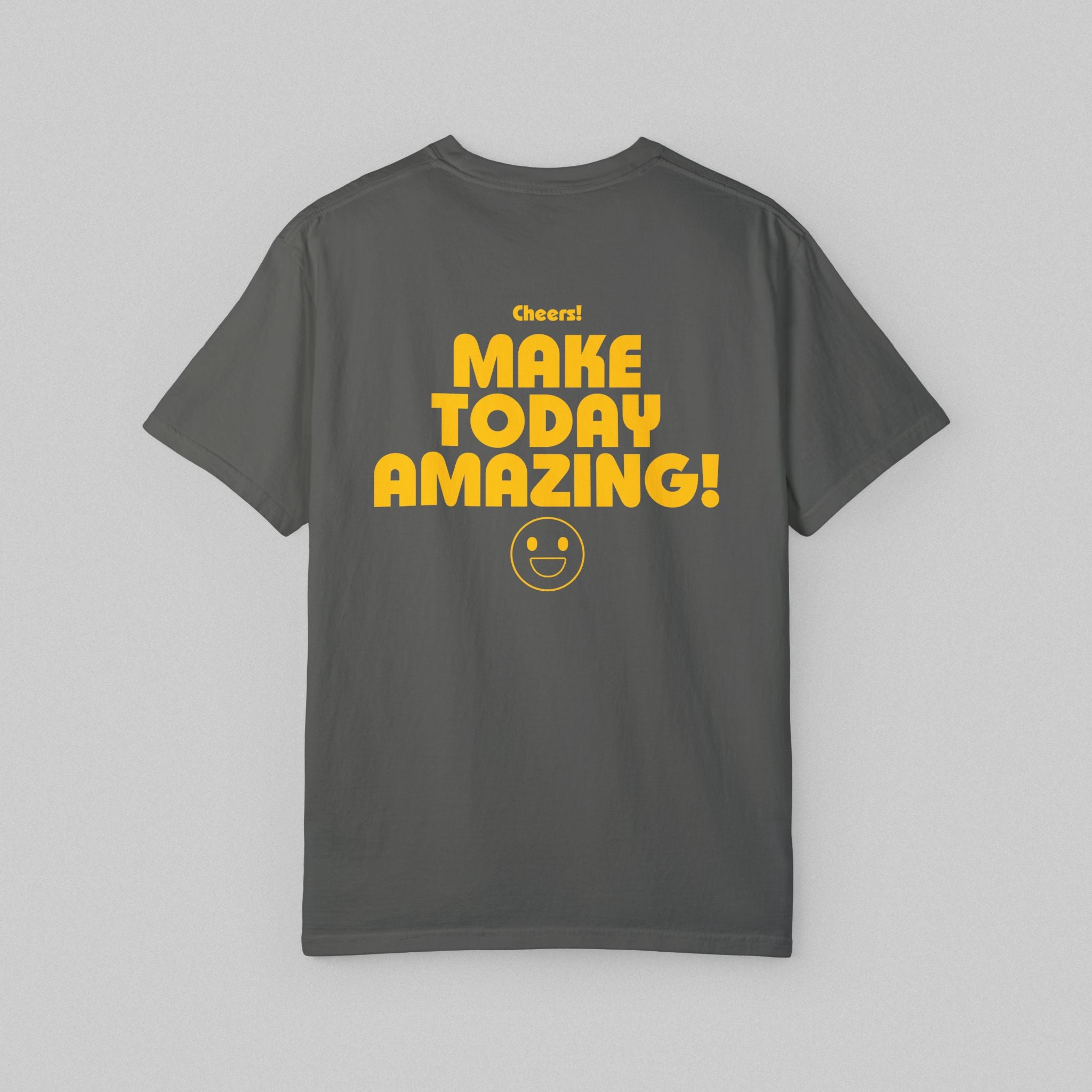 Make Today Amazing! Men’s Comfort Color Garment-Dyed T-Shirt