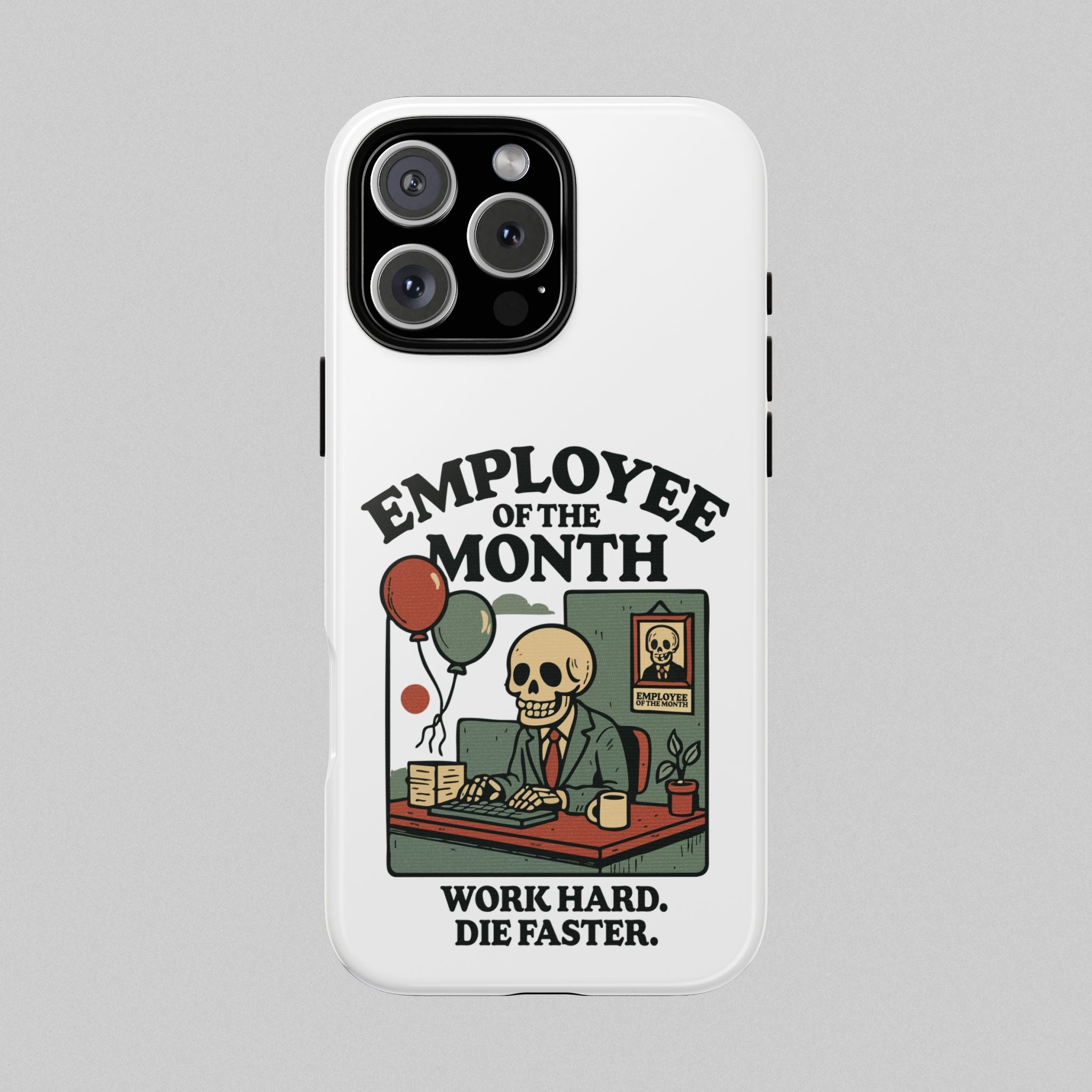 Employee of The Month! Phone Case