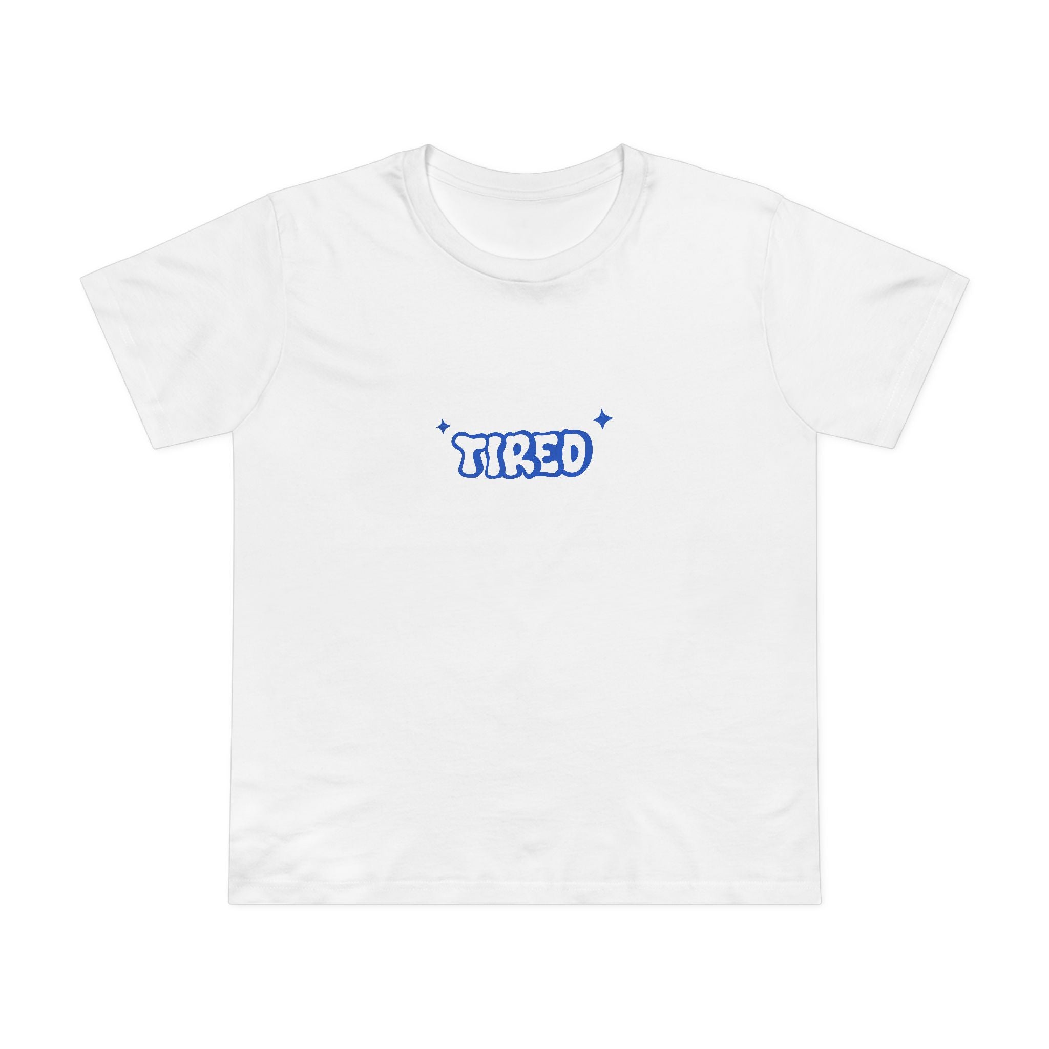 Tired! Women’s T-Shirt