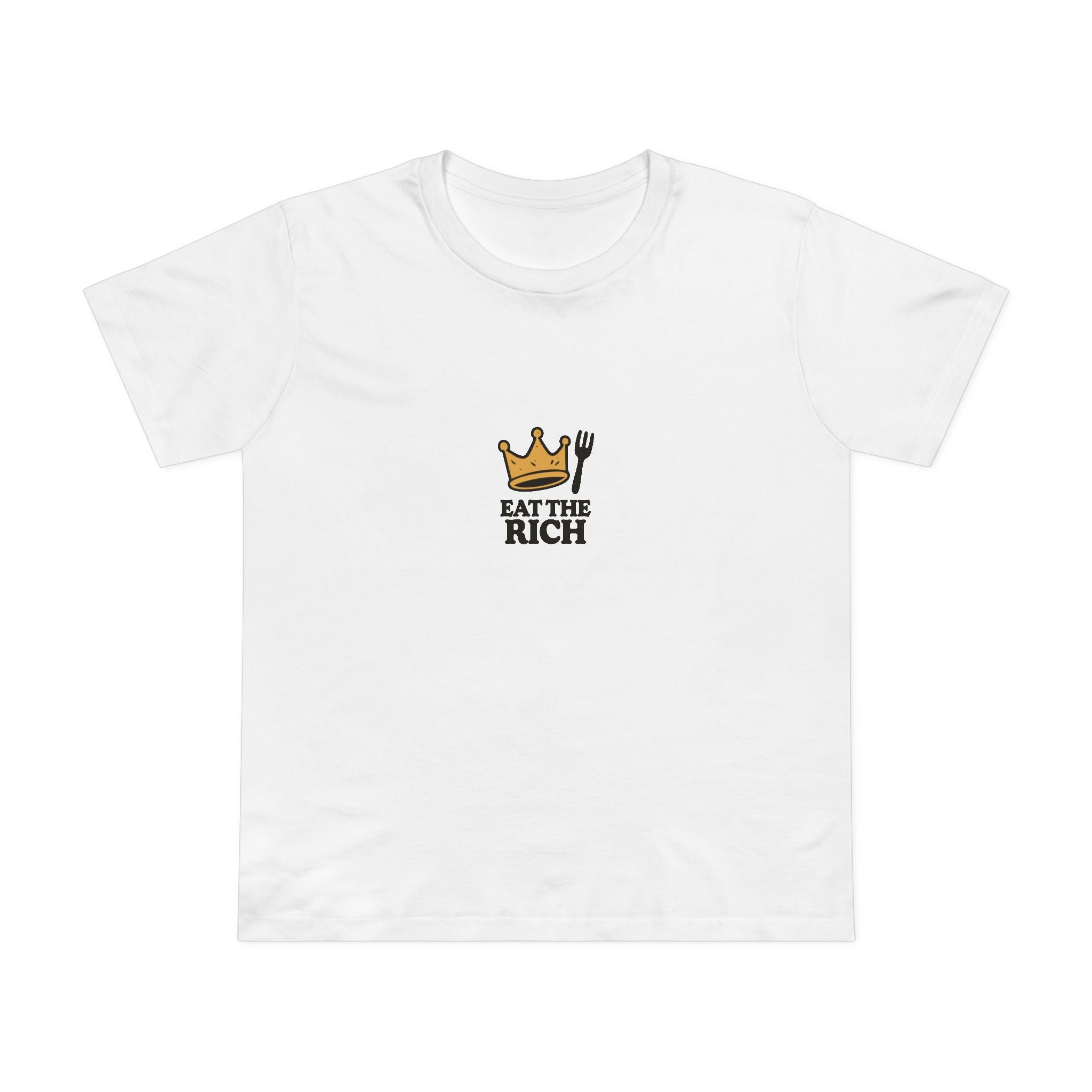 Eat The Rich! Women’s T-Shirt
