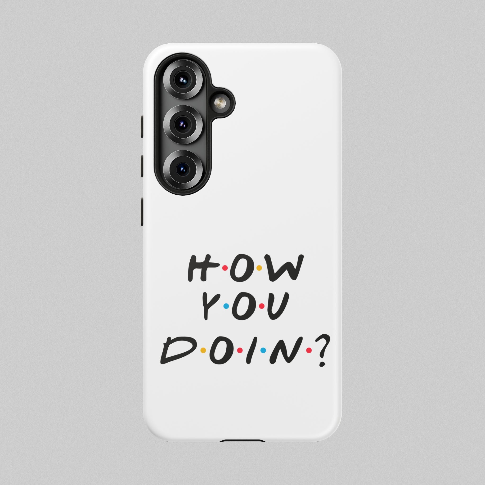 How You Doin! Phone Case
