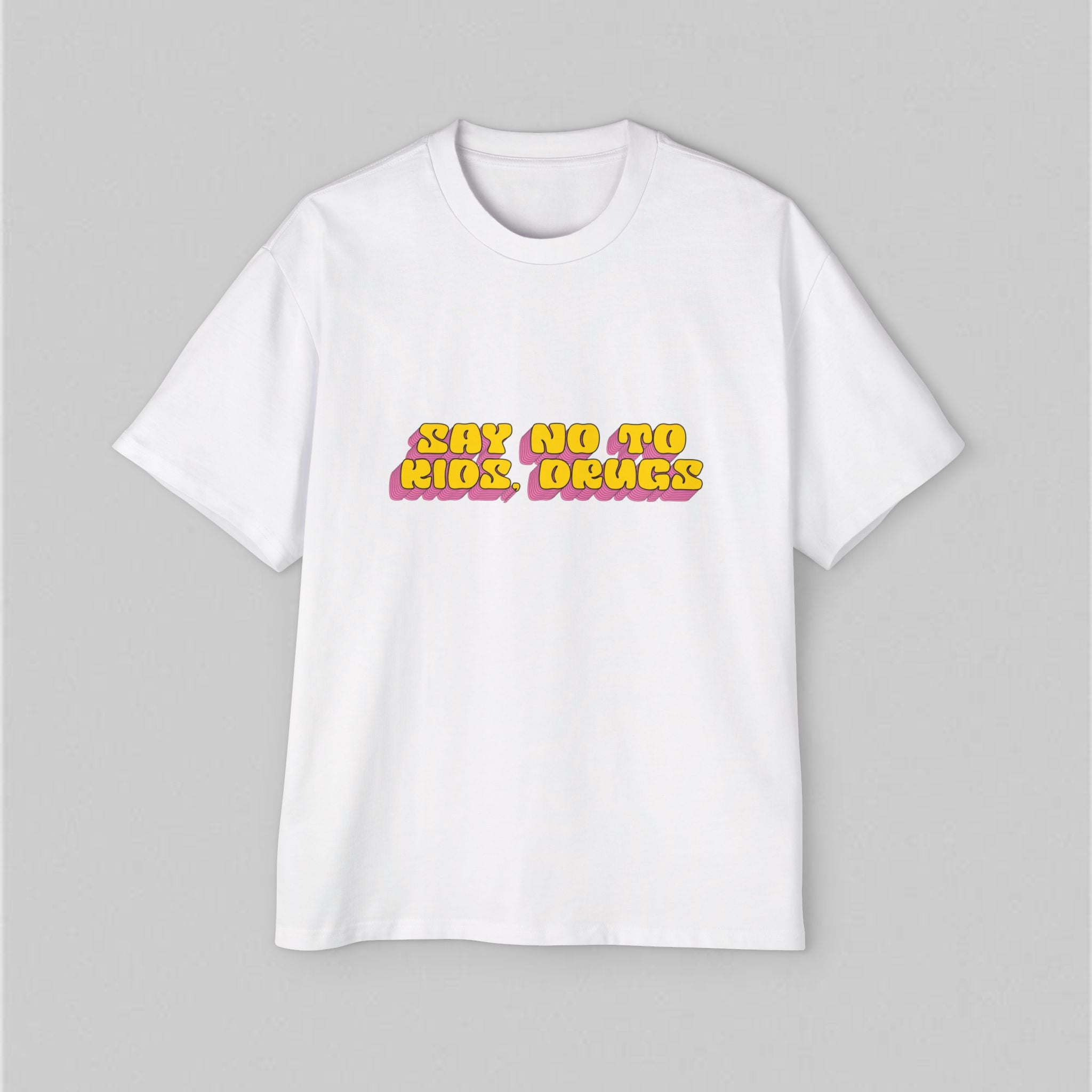 Say No to Drugs! Oversized T-Shirt