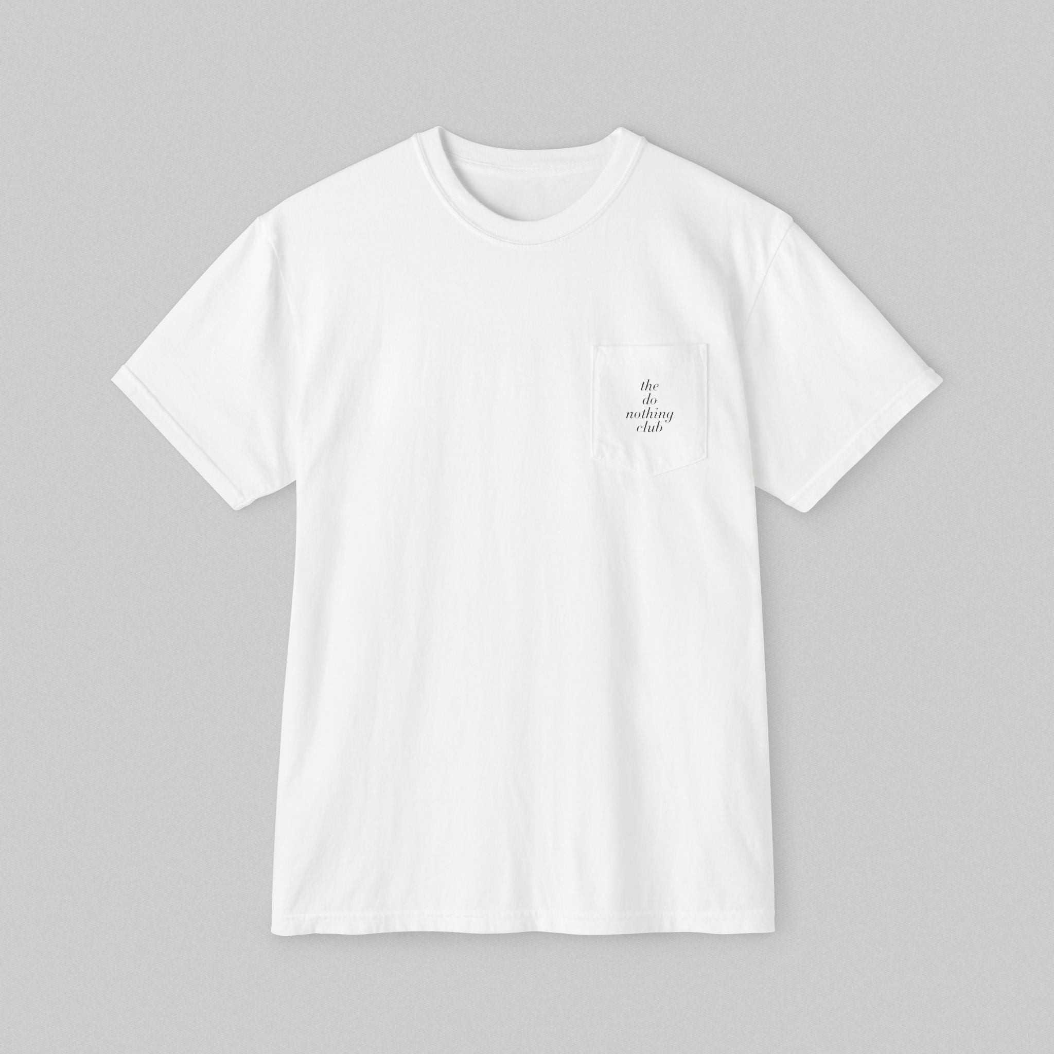The Do Nothing Club! Pocket T-Shirt
