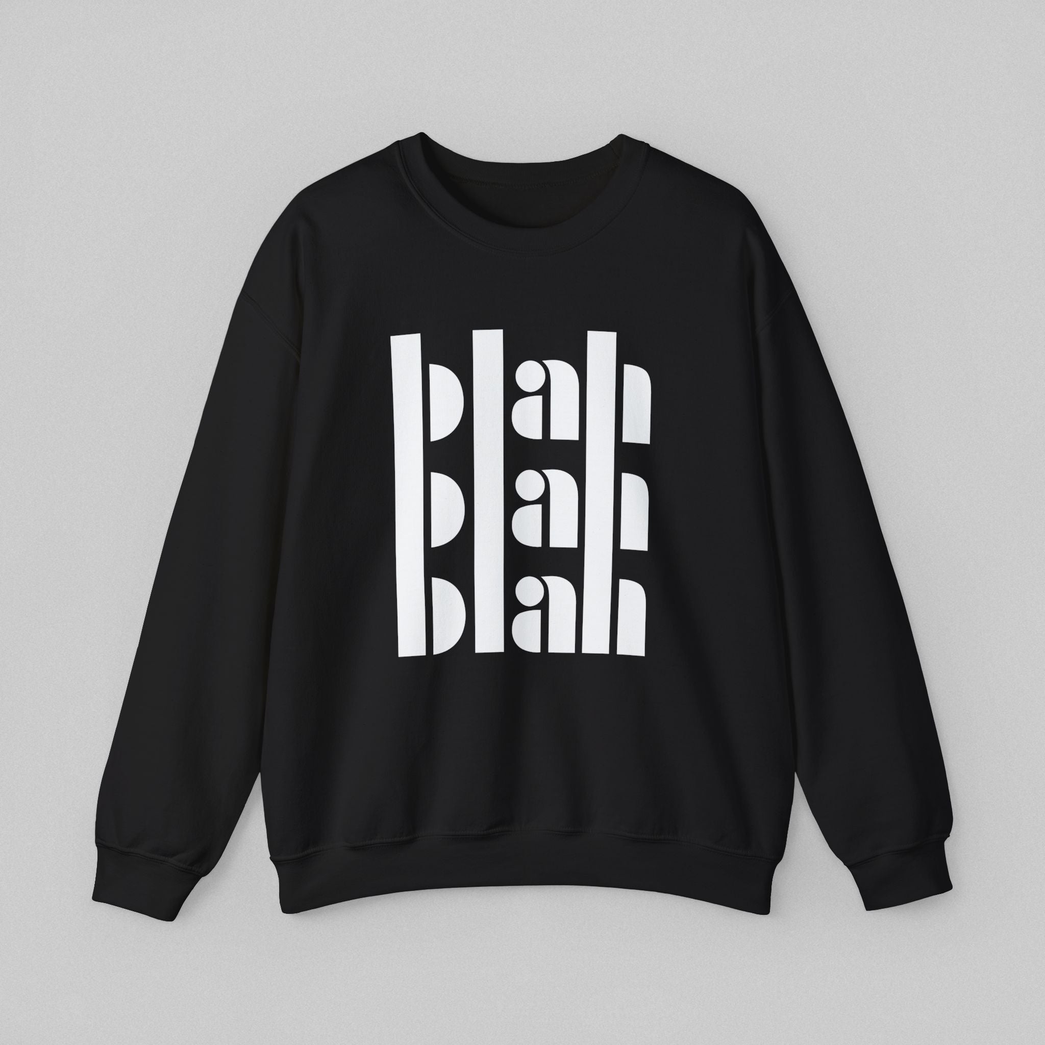 Blah Blah Blah! Men’s Sweatshirt