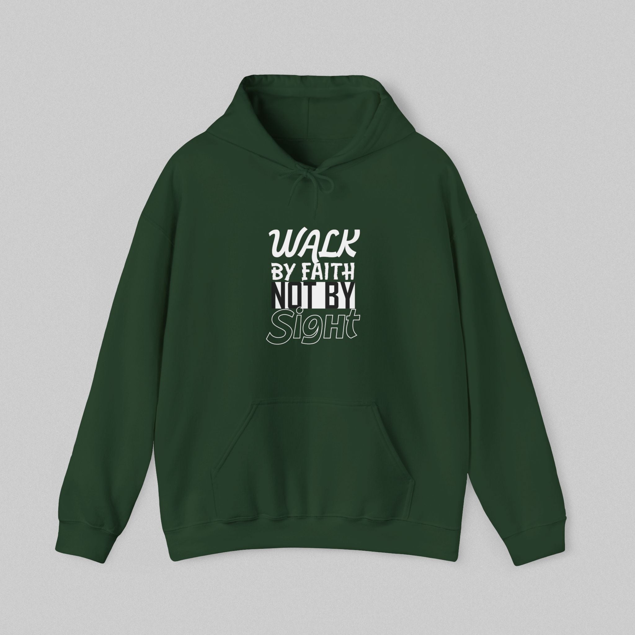 Walk by Faith, Not by Sight Hoodie