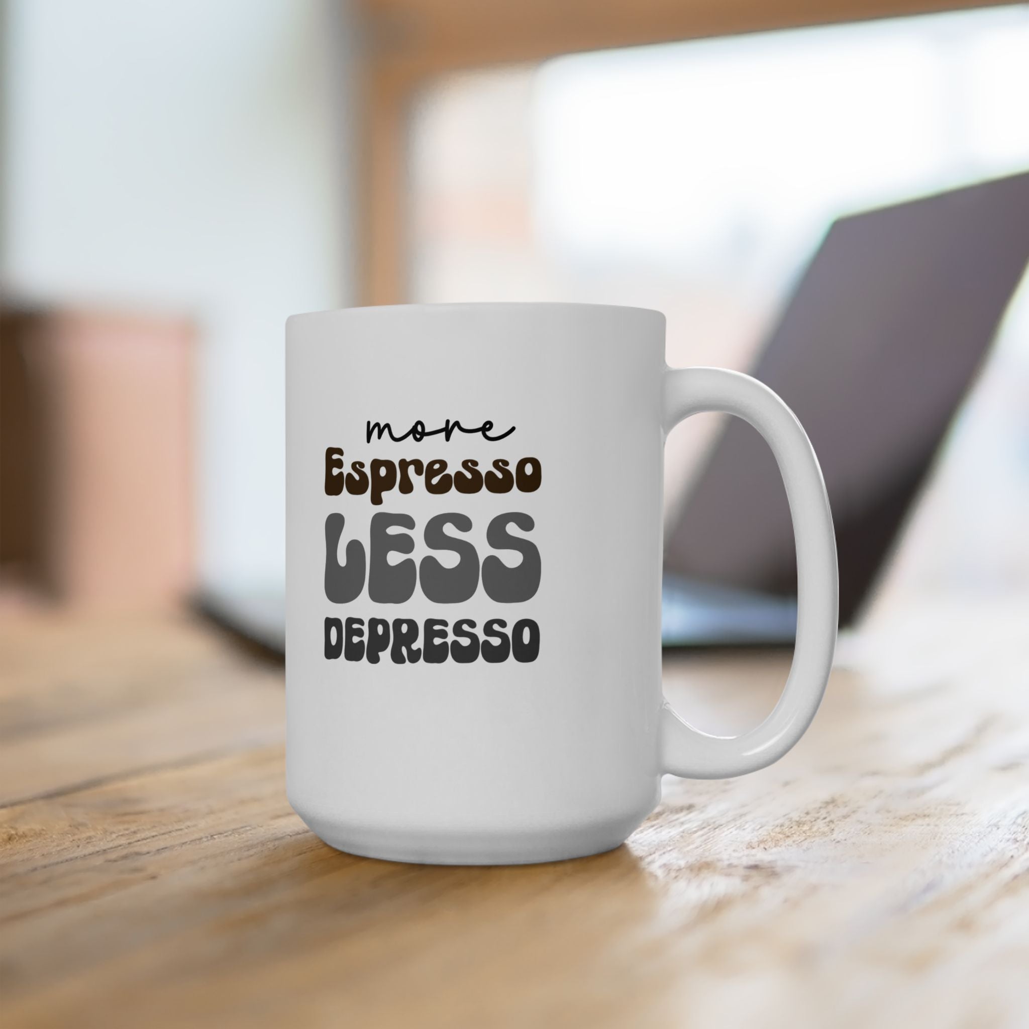 More Espresso Less Depresso! Mug