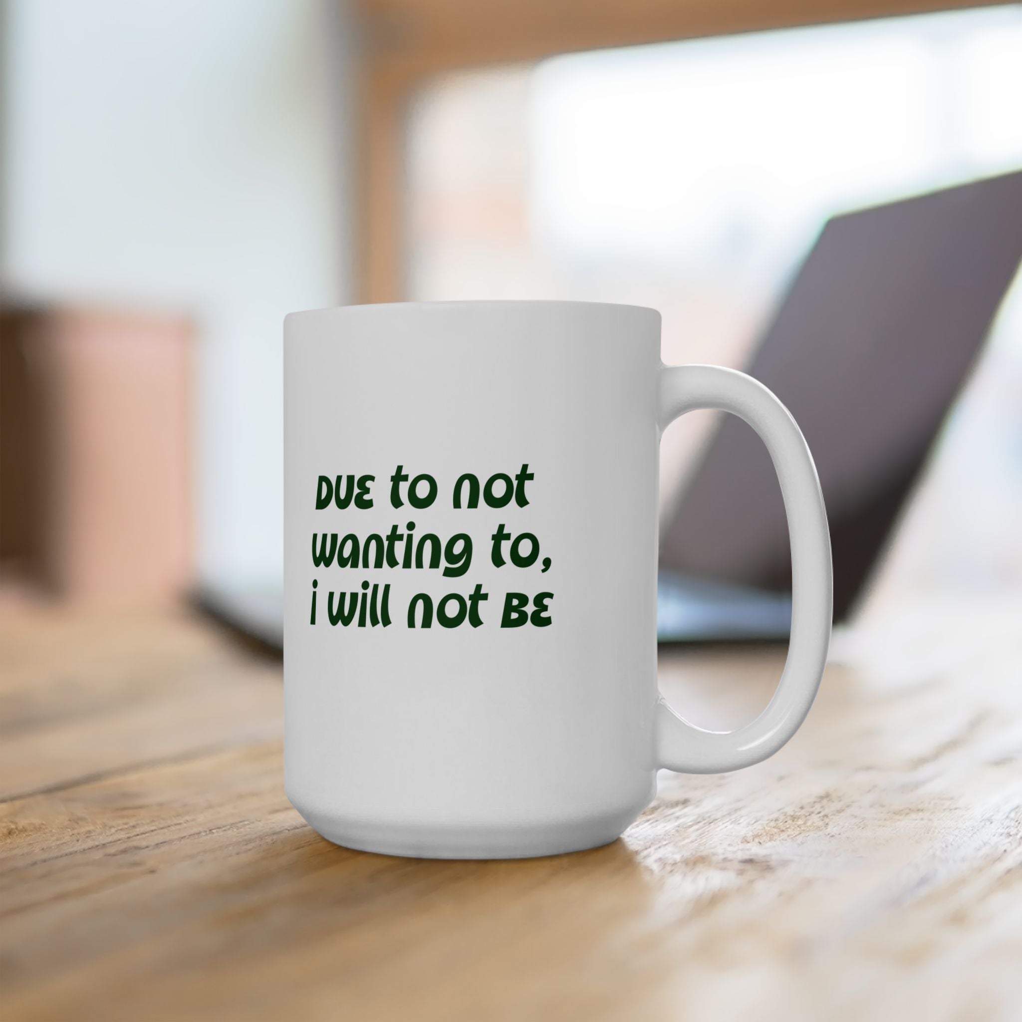 I Don't Wanna! Mug