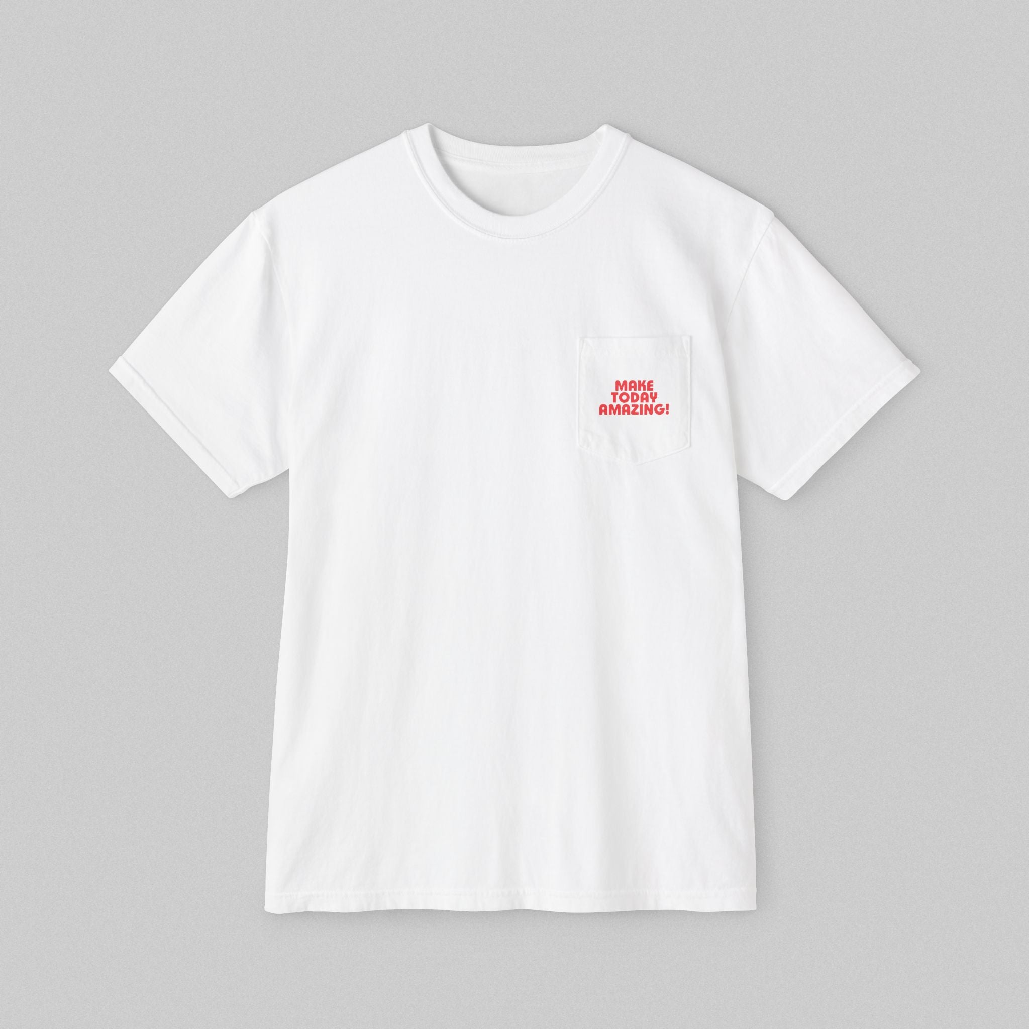 Make Today Amazing!  Men's Pocket T-Shirt