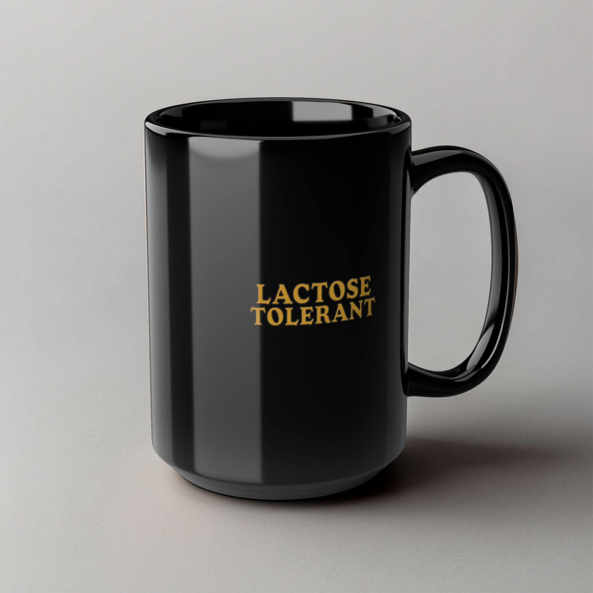 Lactose Tolerant! Black Mug