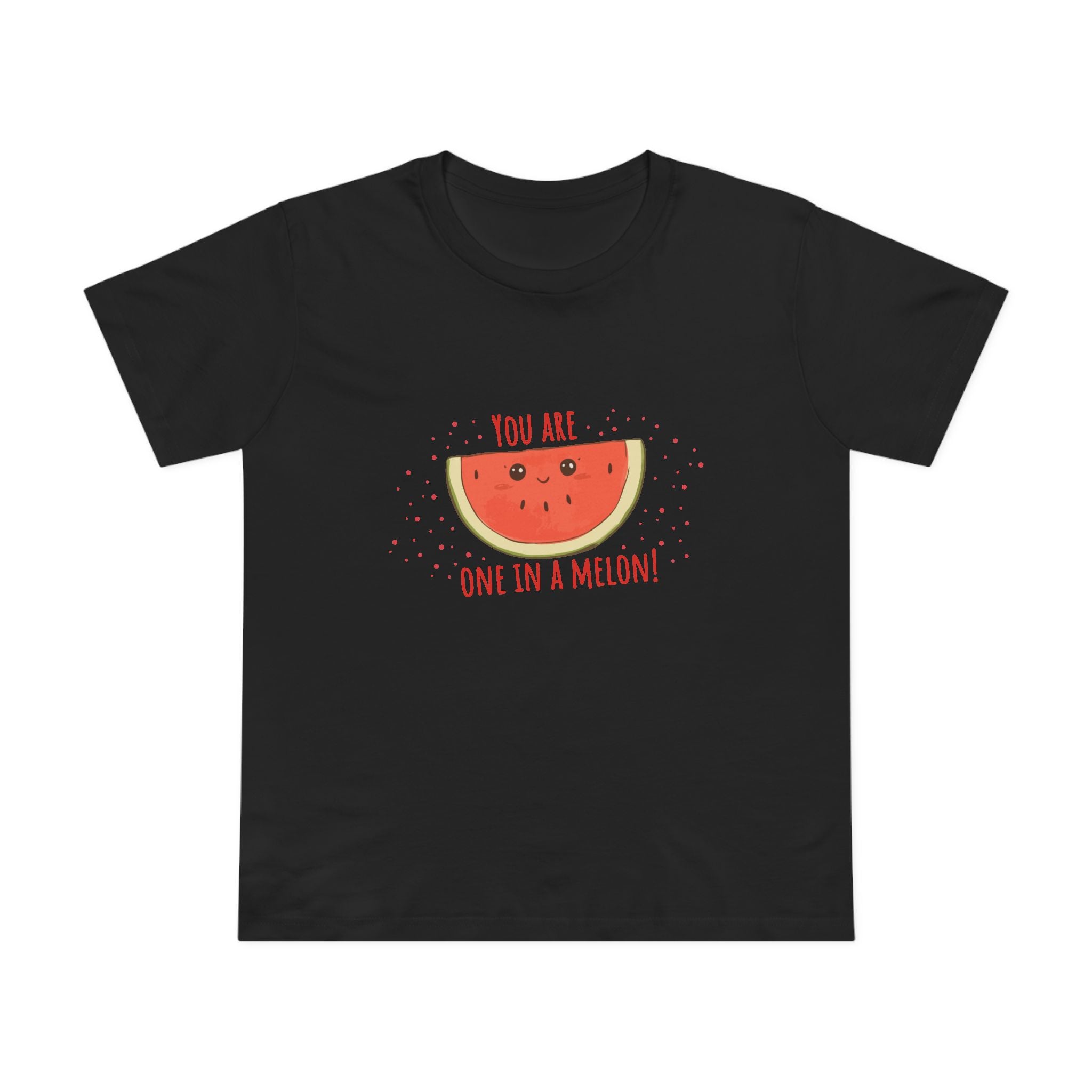 One in a Melon! Women's T-Shirt