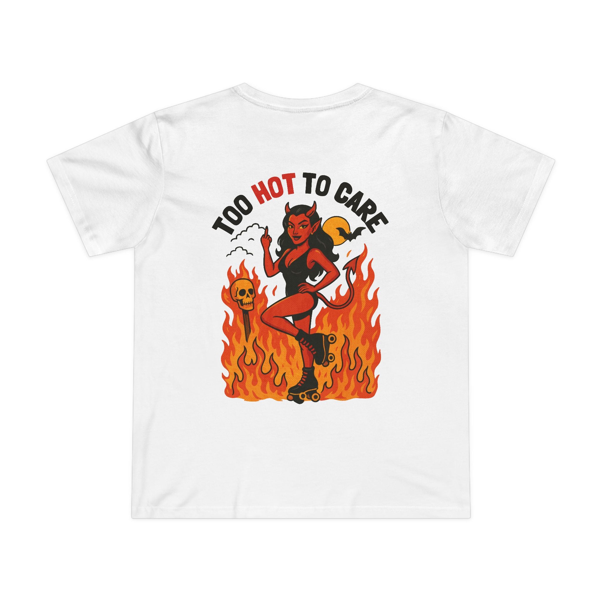 Too Hot to Care! Women’s T-Shirt