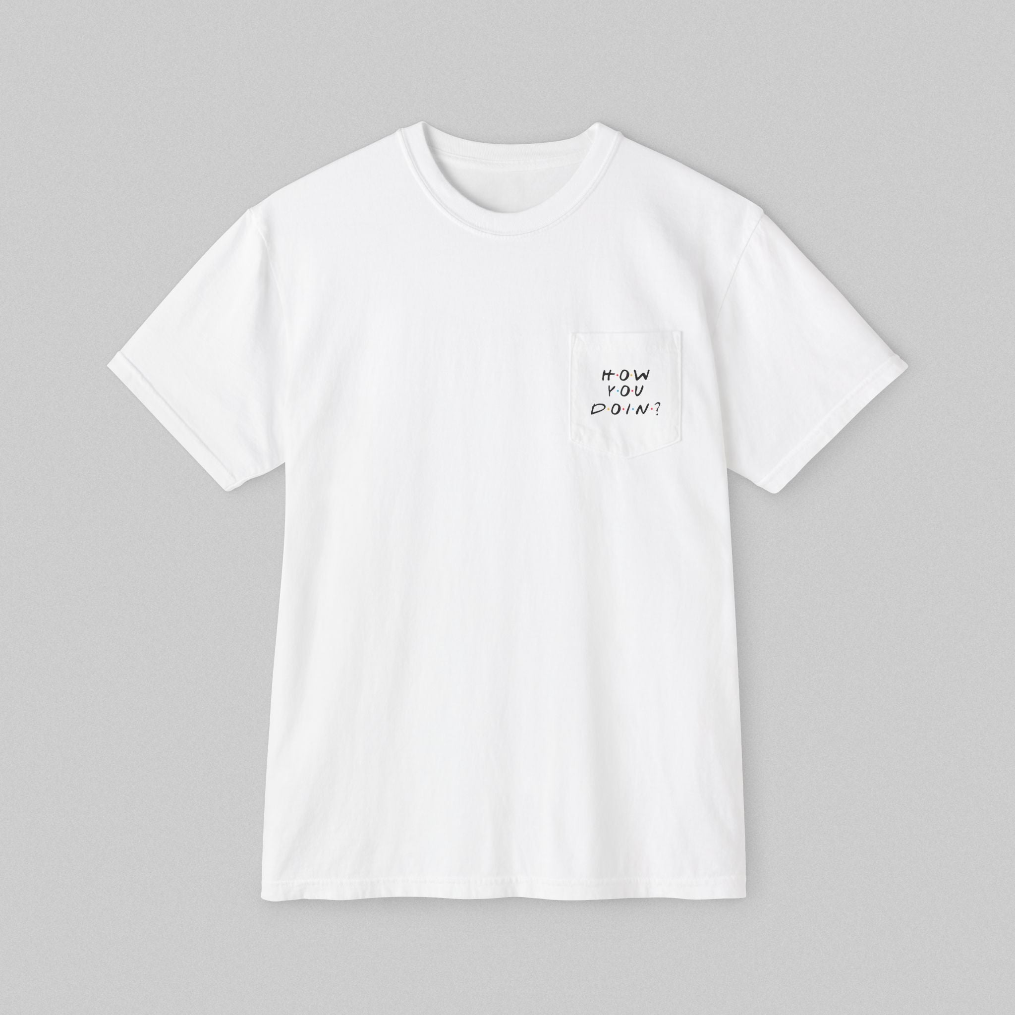 How You Doin! Women's Pocket T-Shirt