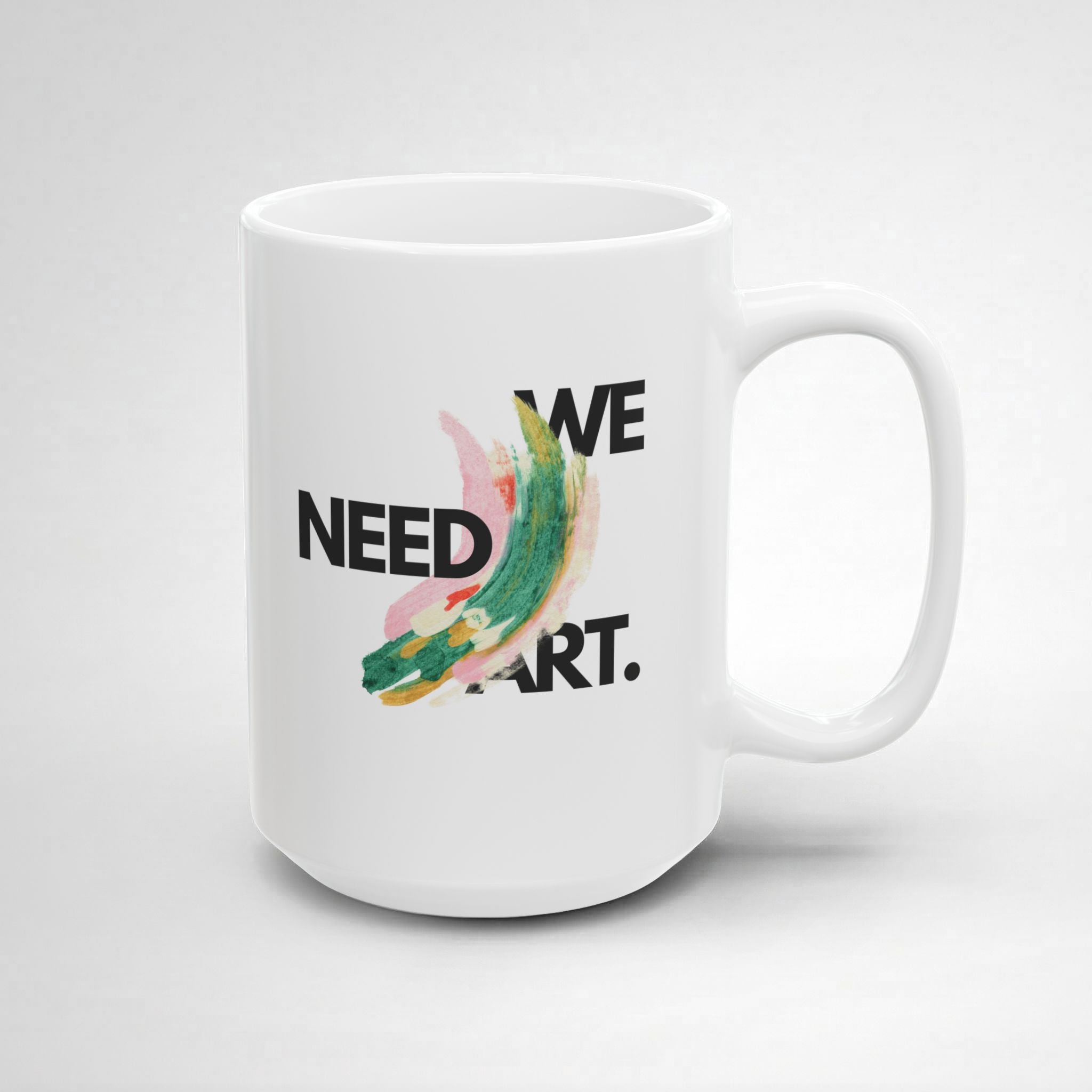 We Need Art! Mug