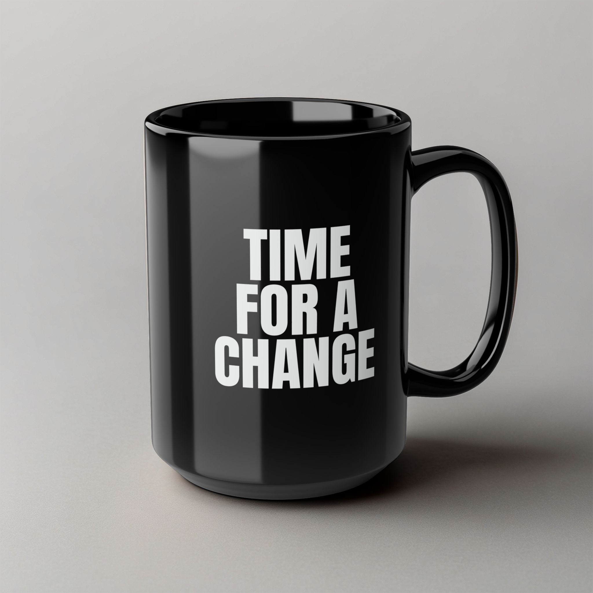 Time For A Change! Black Mug