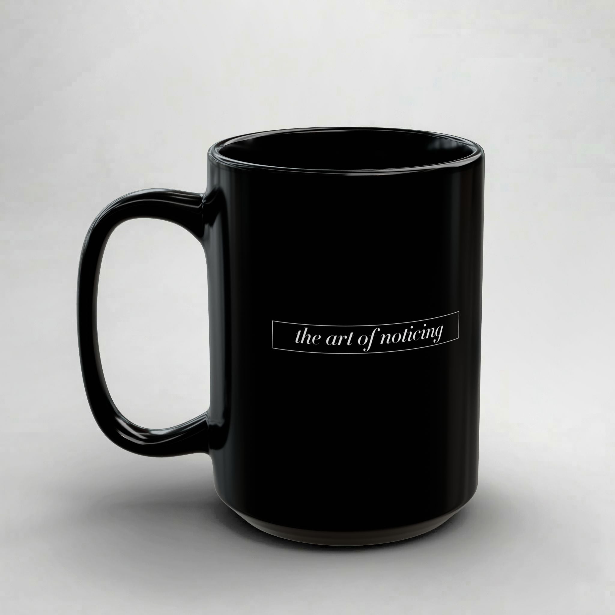 The Art of Noticing! Black Mug