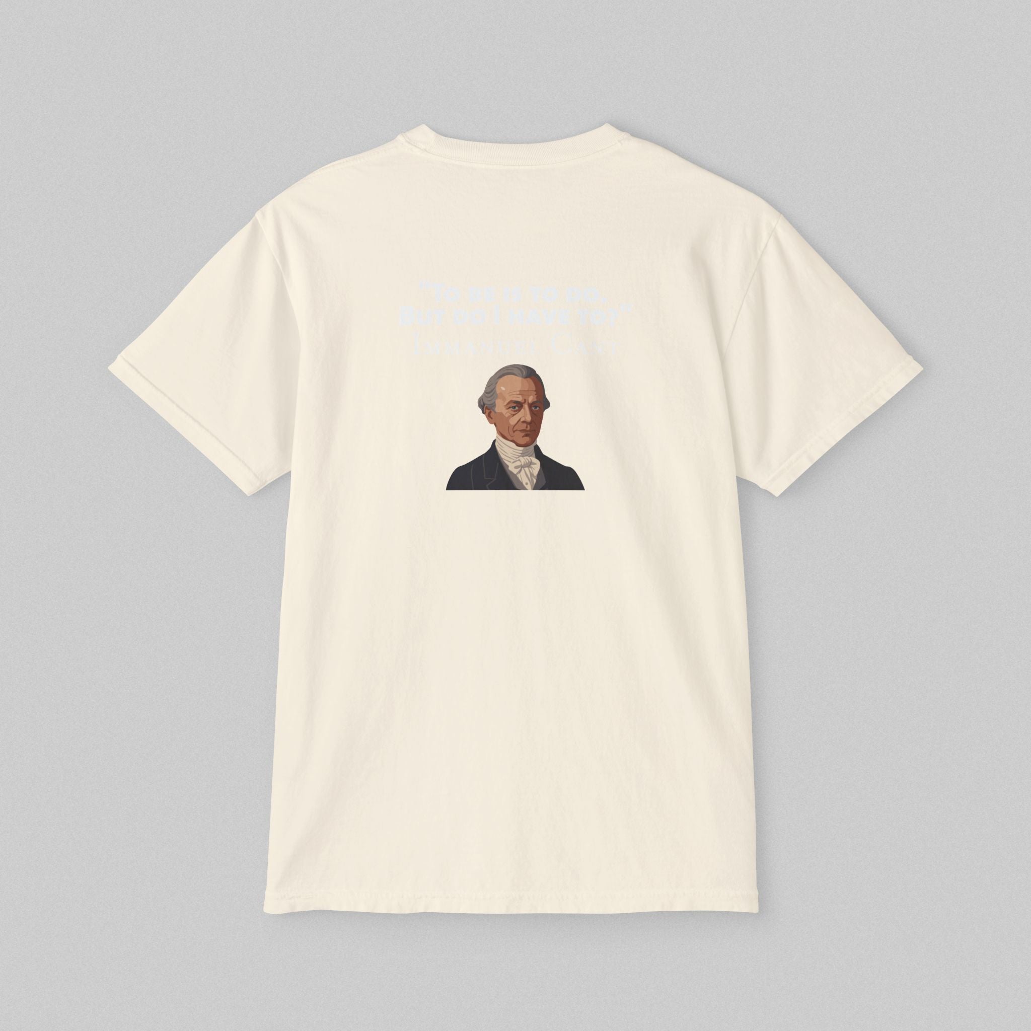 To be - Immanuel Kant! Pocket T-Shirt
