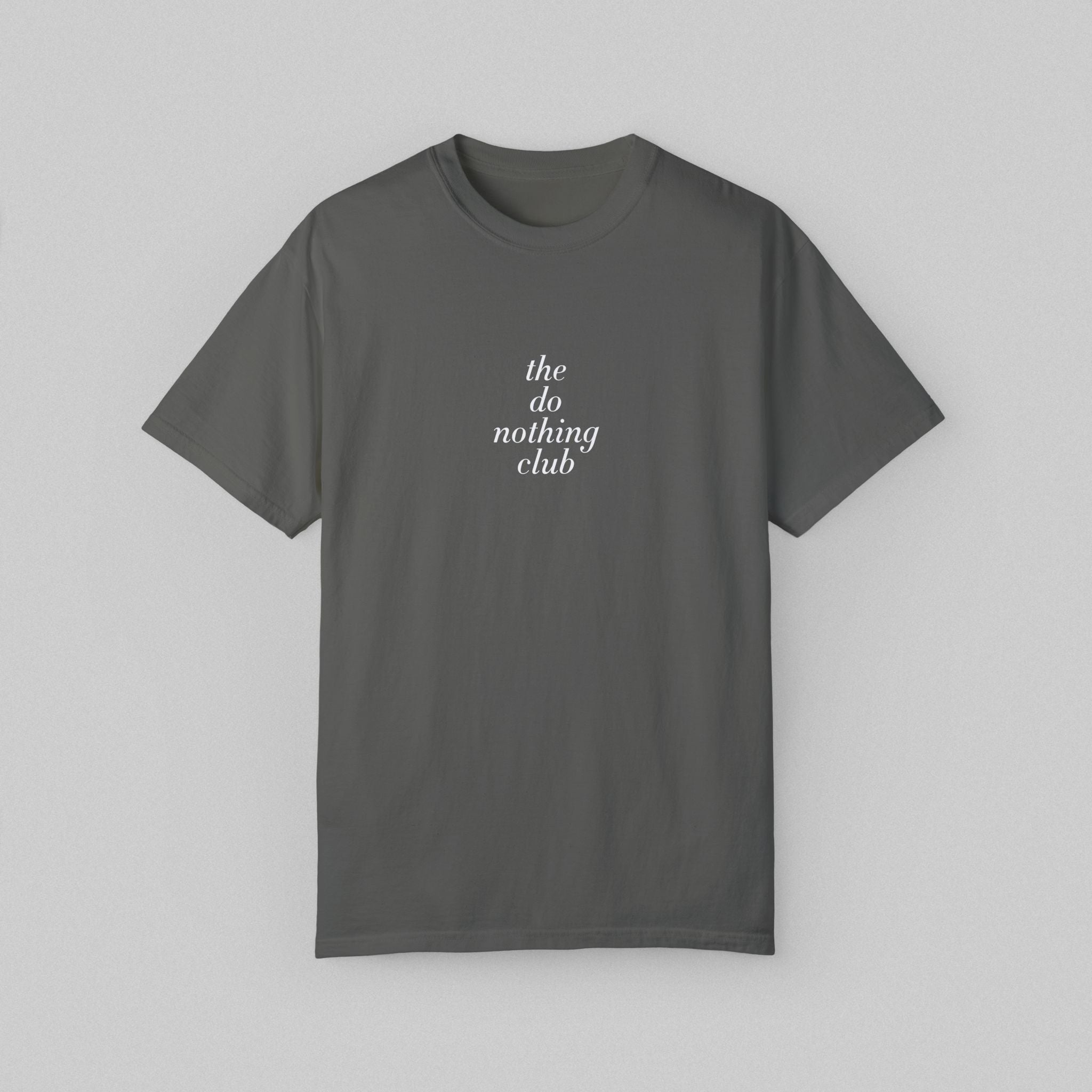 The Do Nothing Club! Women’s Comfort Color Garment Dyed T-shirt