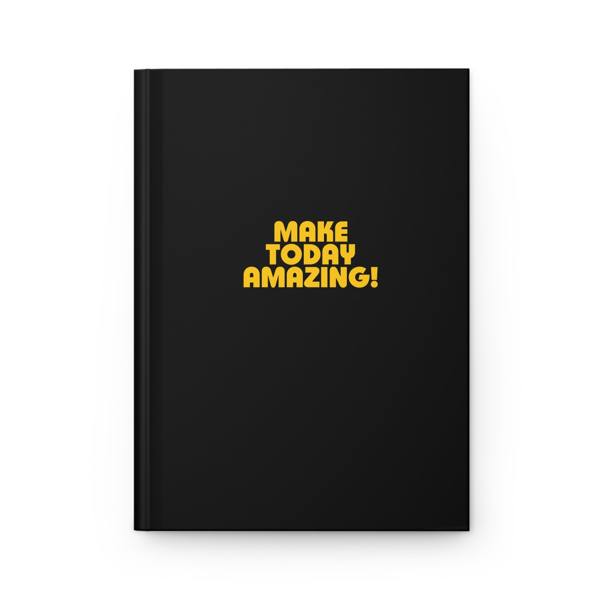 Make Today Amazing! Hardcover Journal
