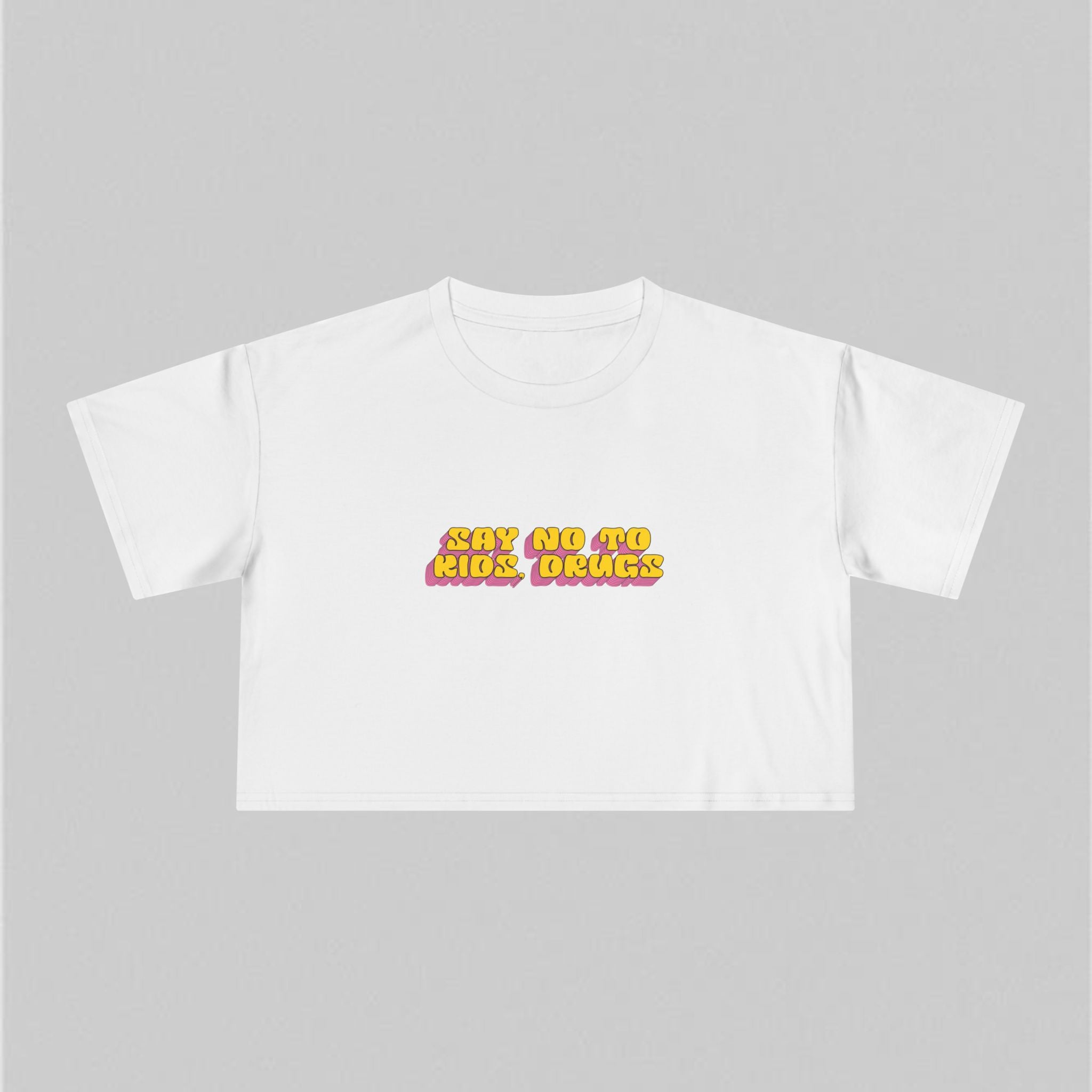 Say No to Drugs! Crop Tee