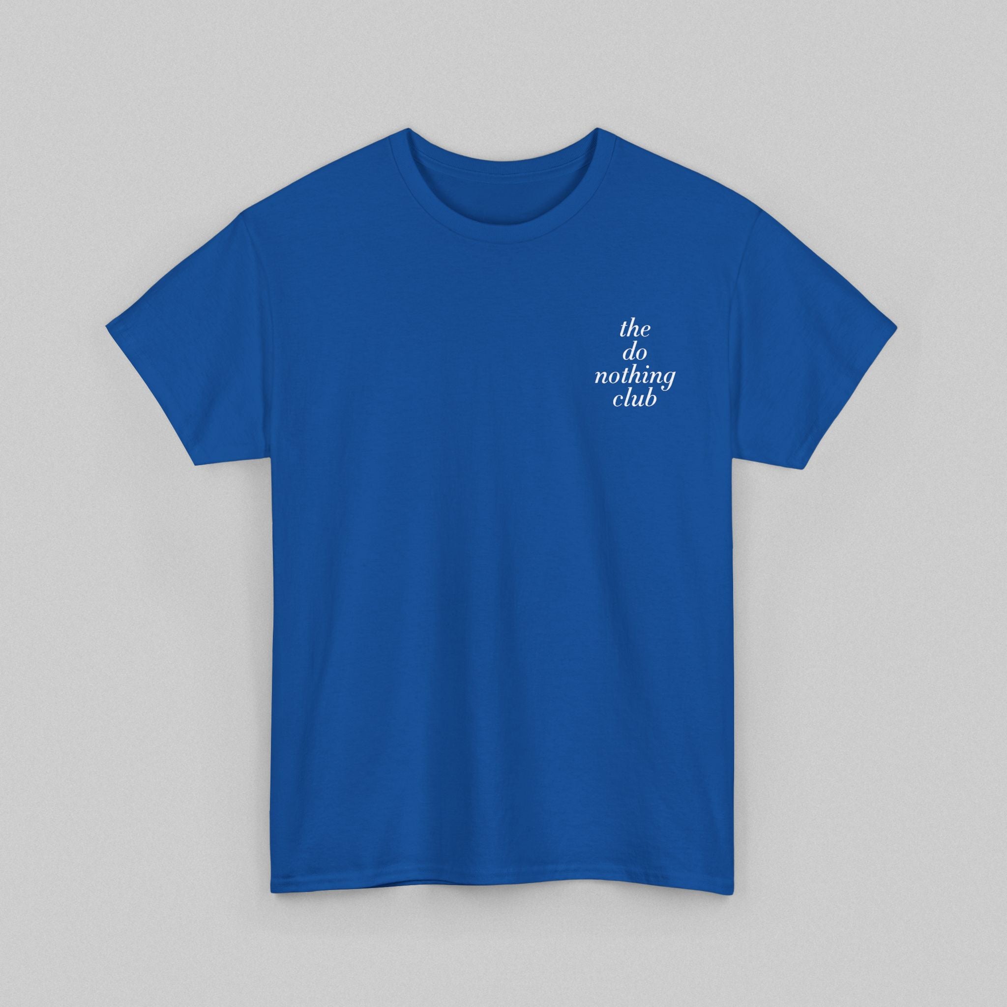 The Do Nothing Club! Men’s T-Shirt