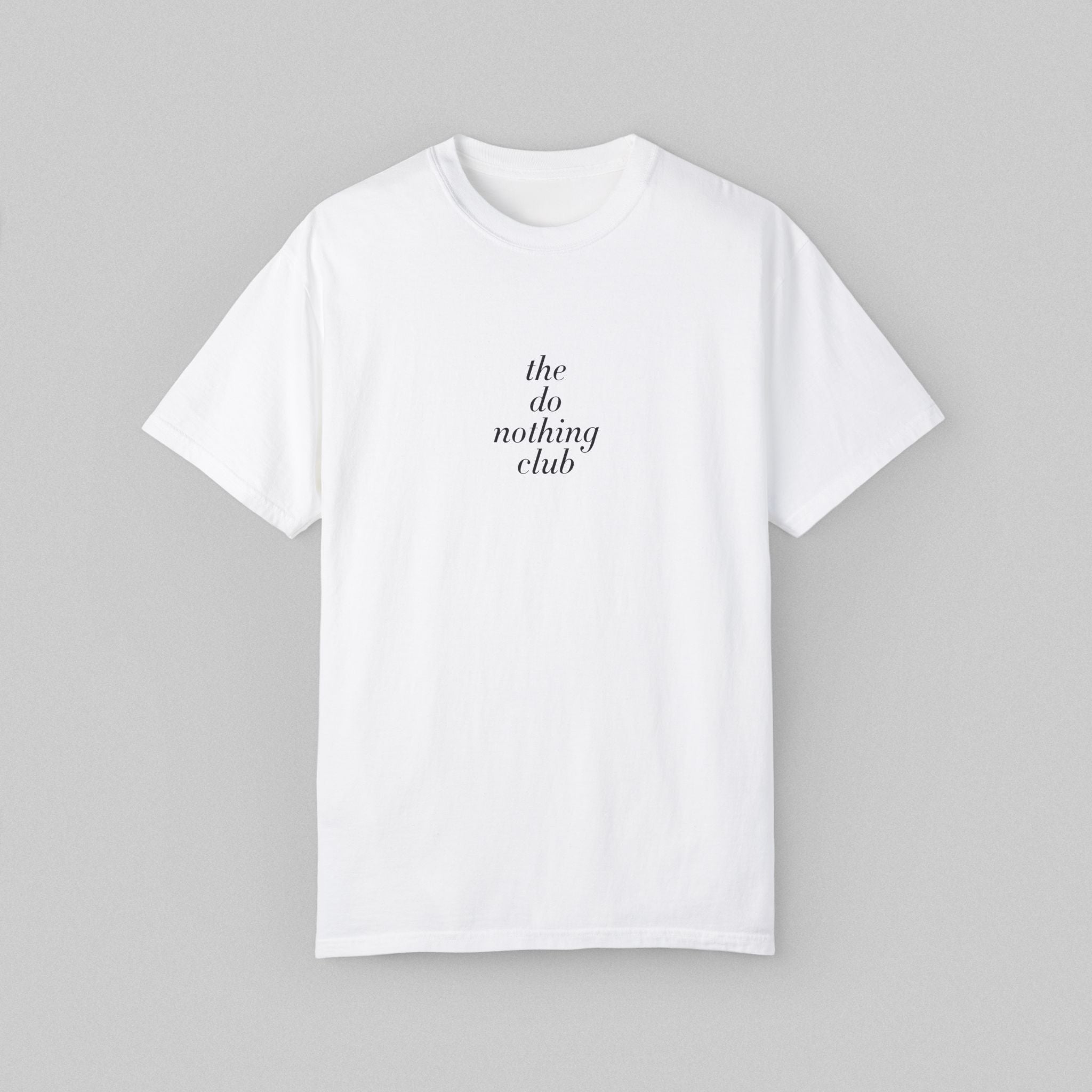 The Do Nothing Club! Women’s Comfort Color Garment Dyed T-shirt