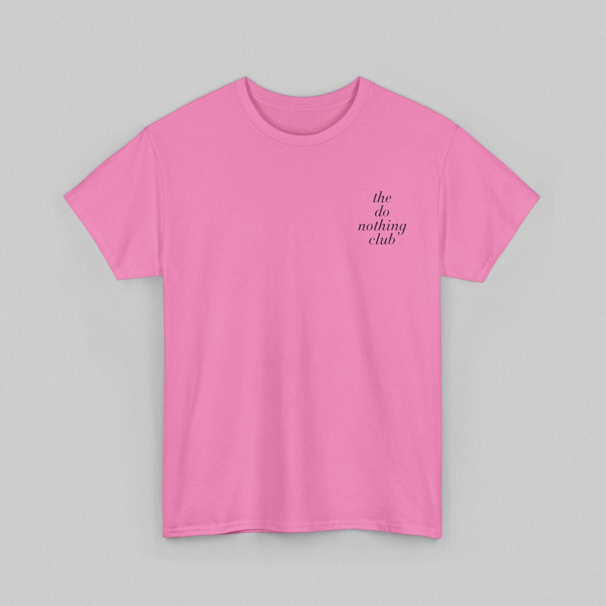 The Do Nothing Club! Women’s T-Shirt