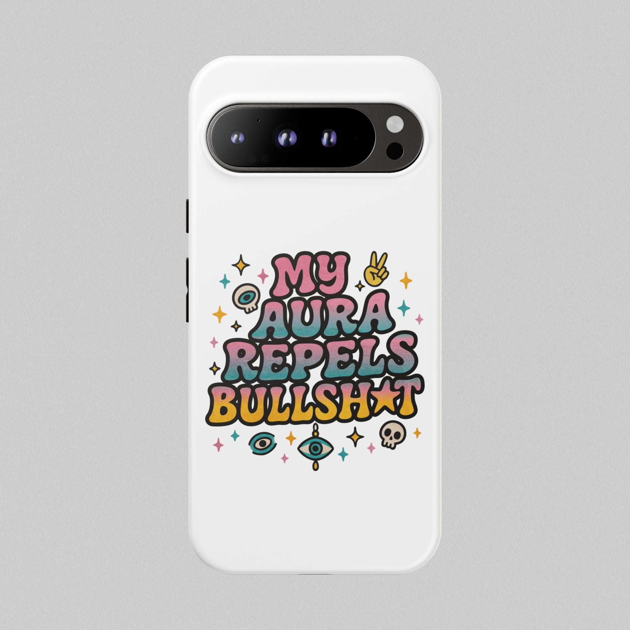 My Aura Repels Bullshit! Phone Case