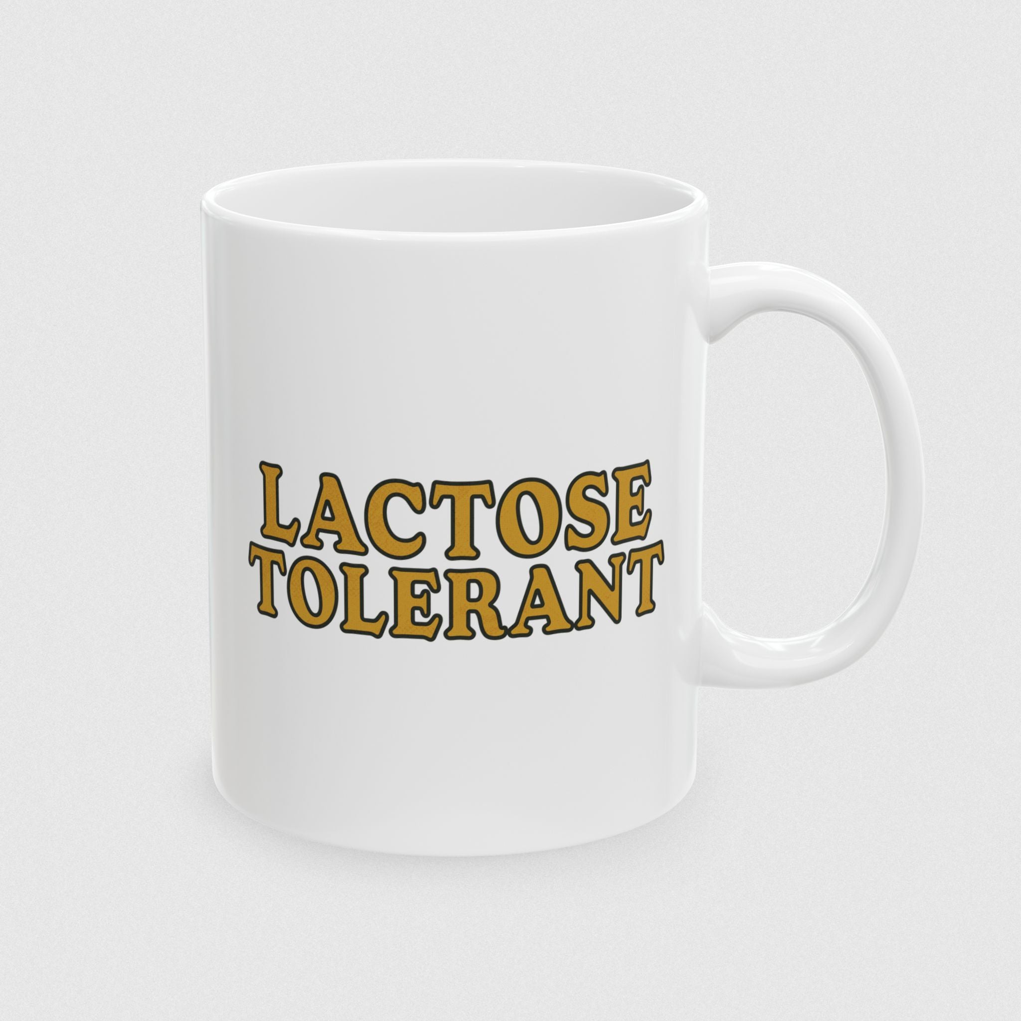 Lactose Tolerant! Mug