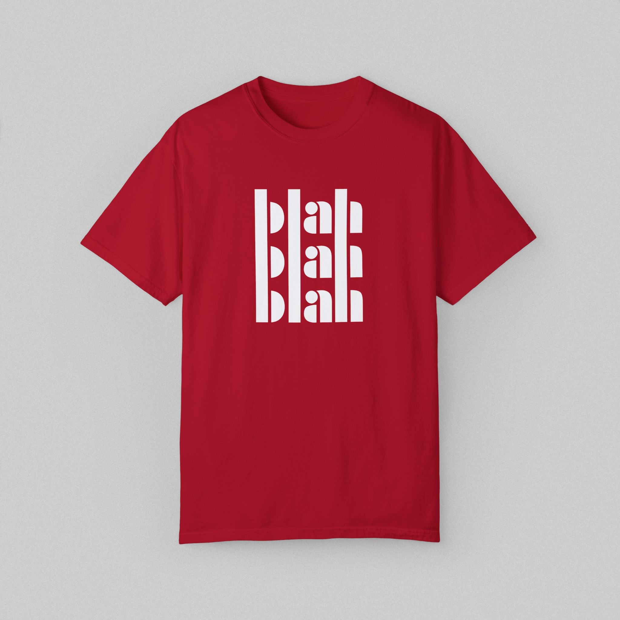 Blah Blah Blah! Women’s Comfort Color Garment Dyed T-shirt