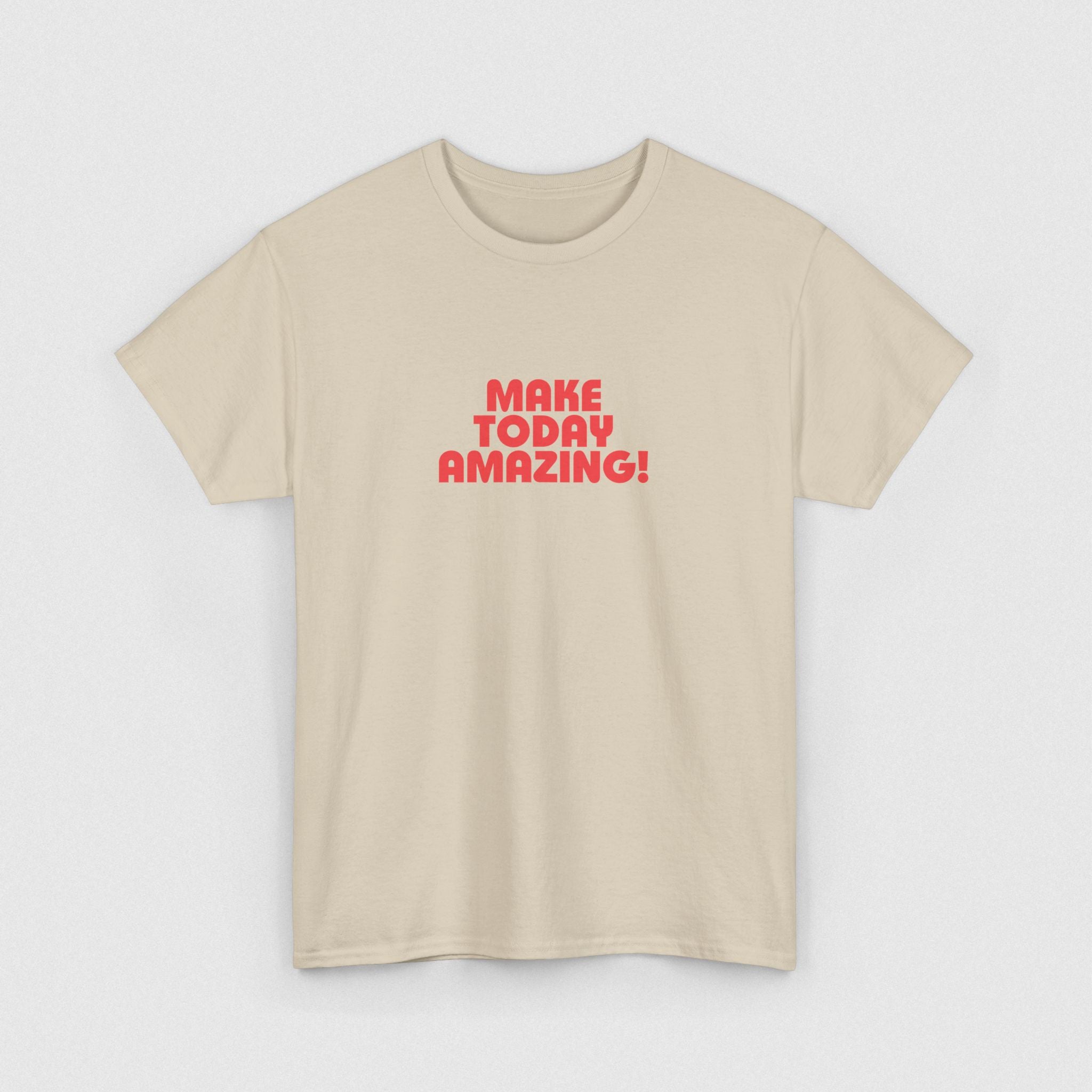 Make Today Amazing! Men's T-shirt