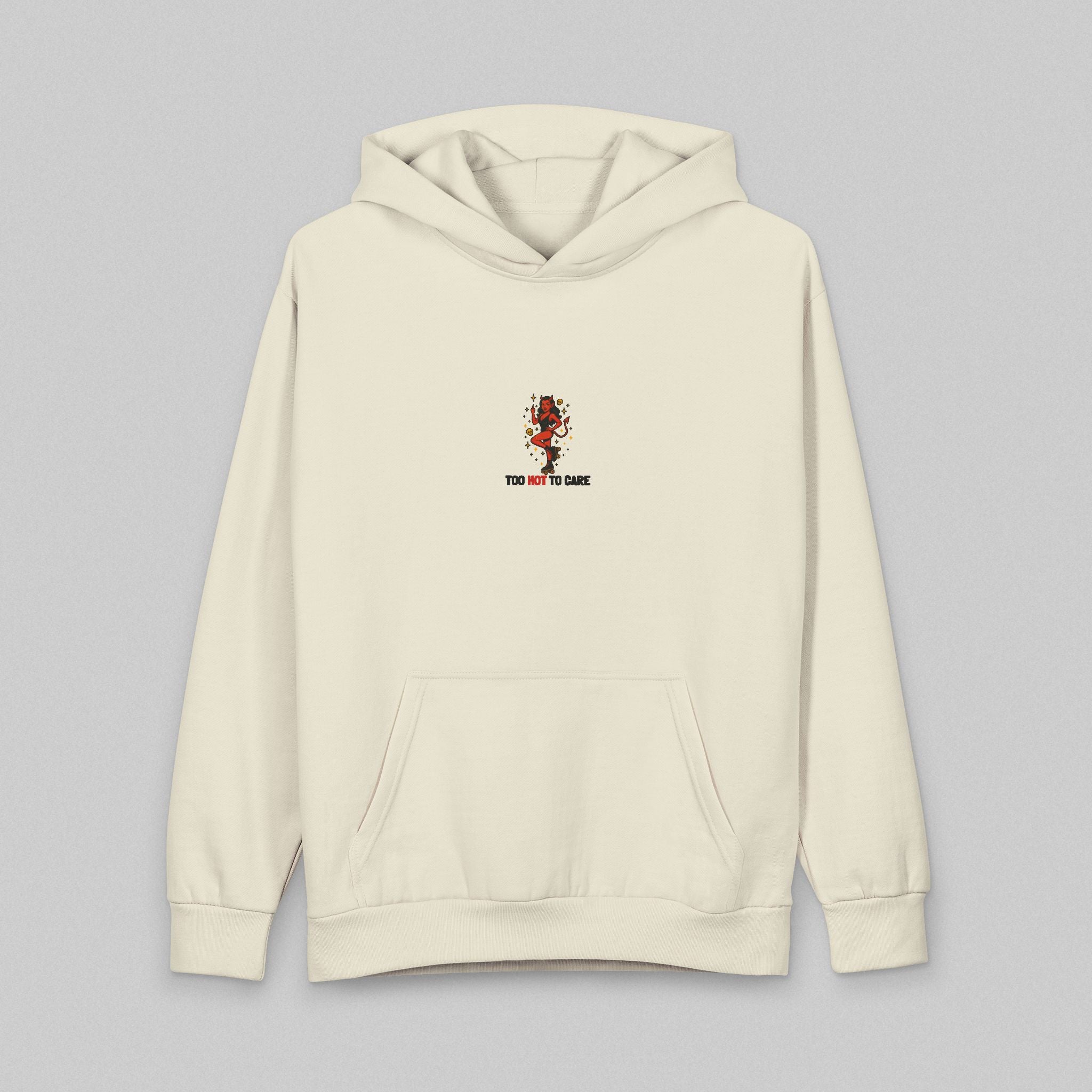 Too Hot to Care! Hoodie