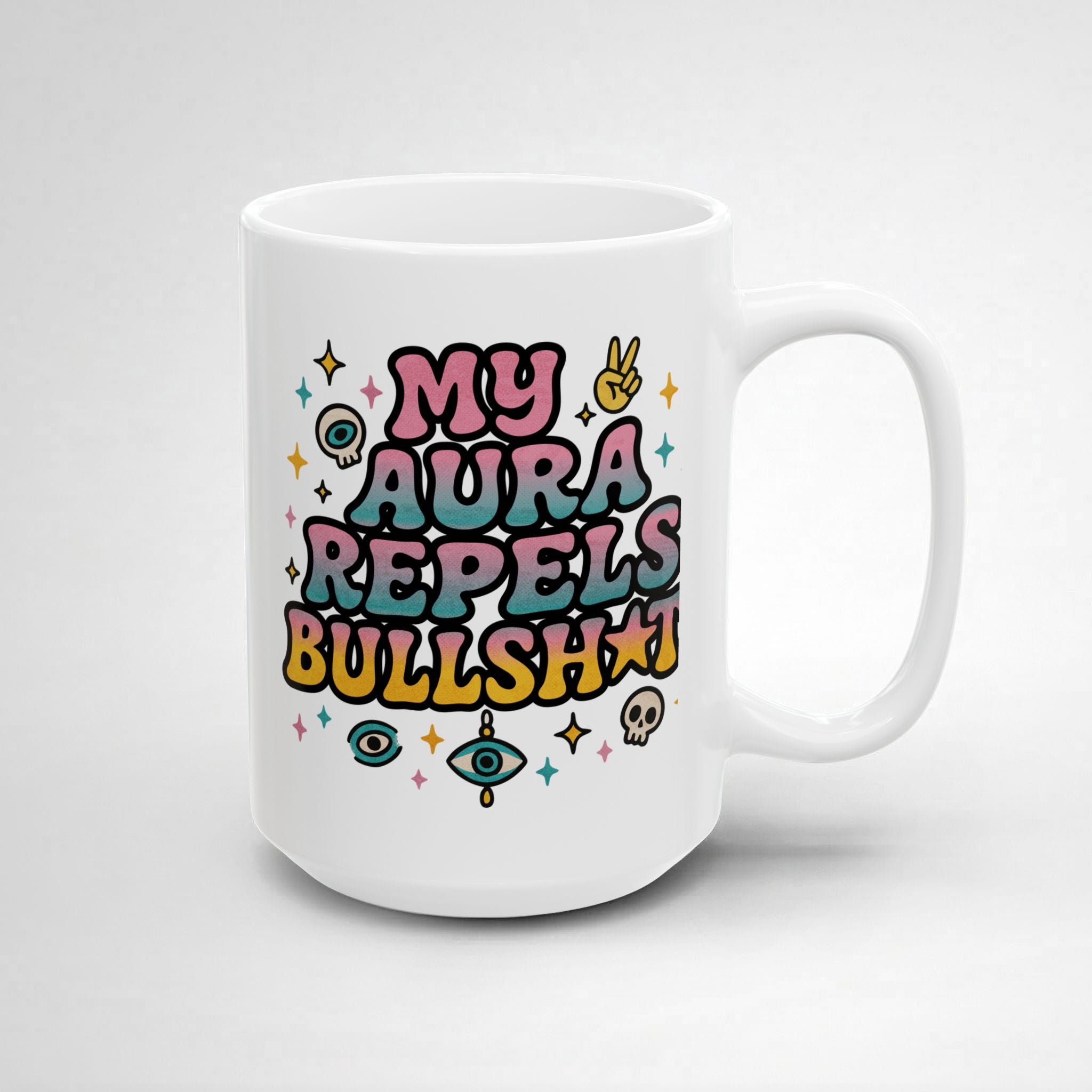 My Aura Repels Bullshit! Mug