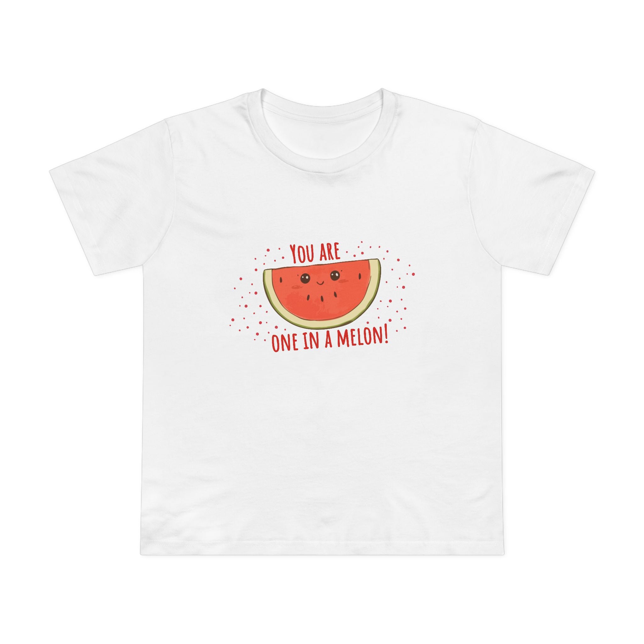 One in a Melon! Women's T-Shirt