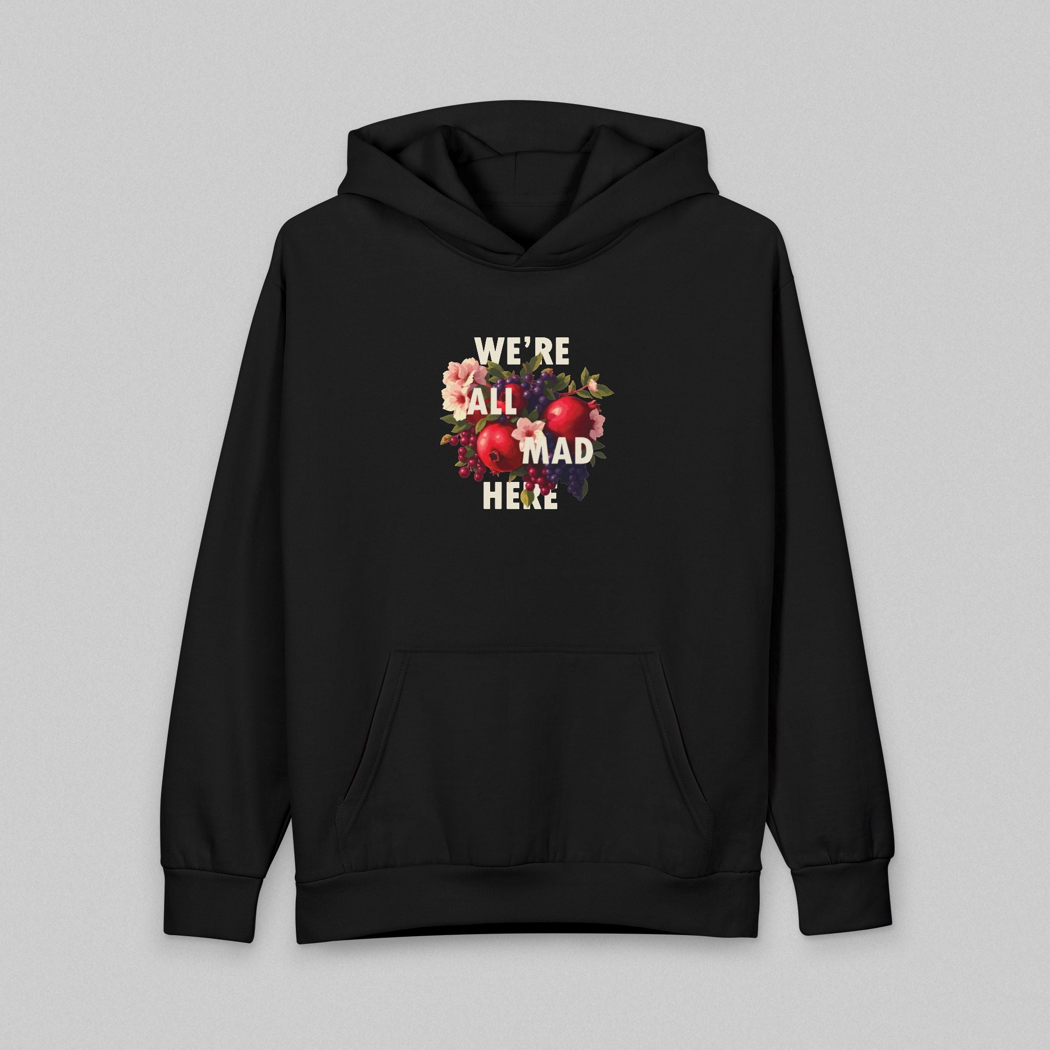We Are All Mad Here! Women's Hoodie
