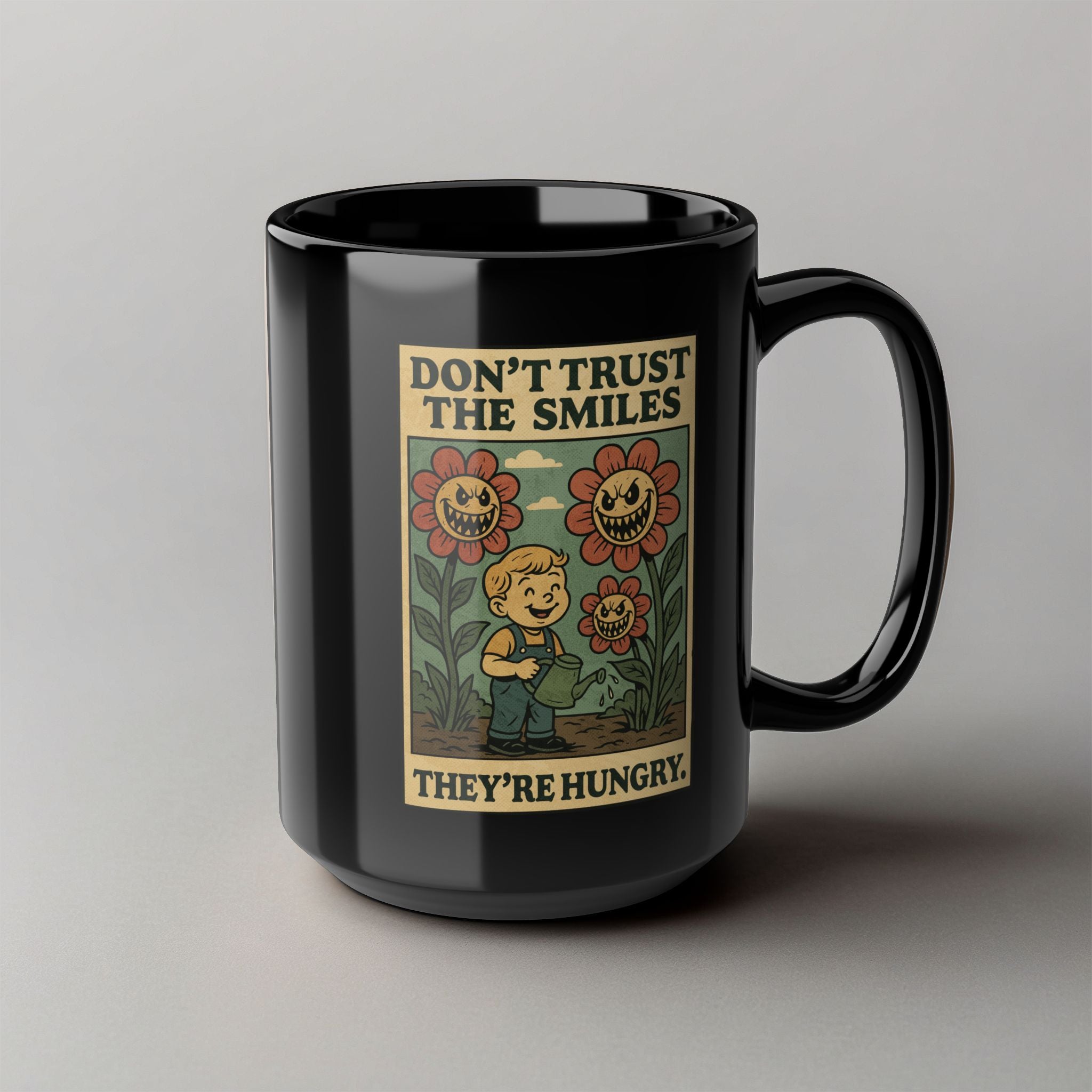 Don't Trust The Smiles! Black Mug