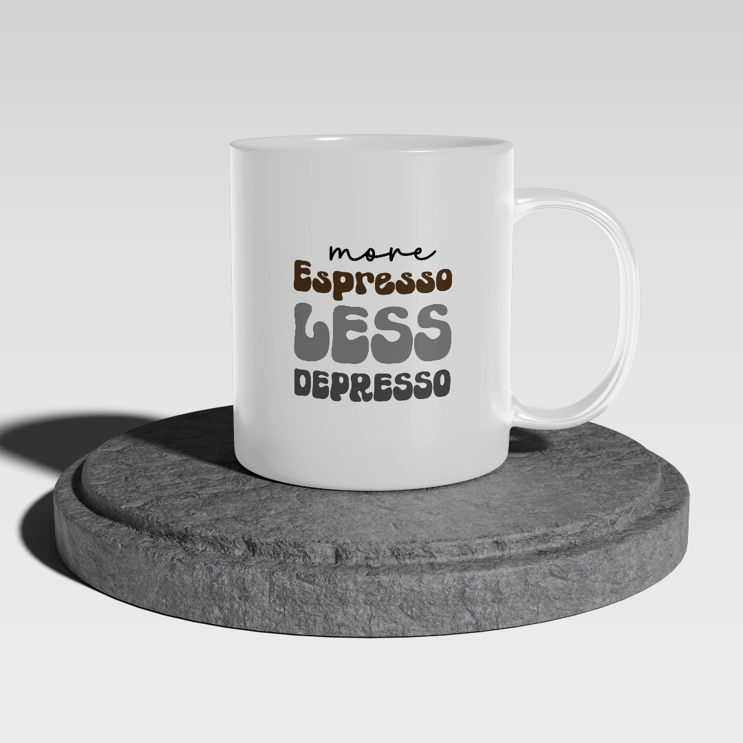 More Espresso Less Depresso! Mug